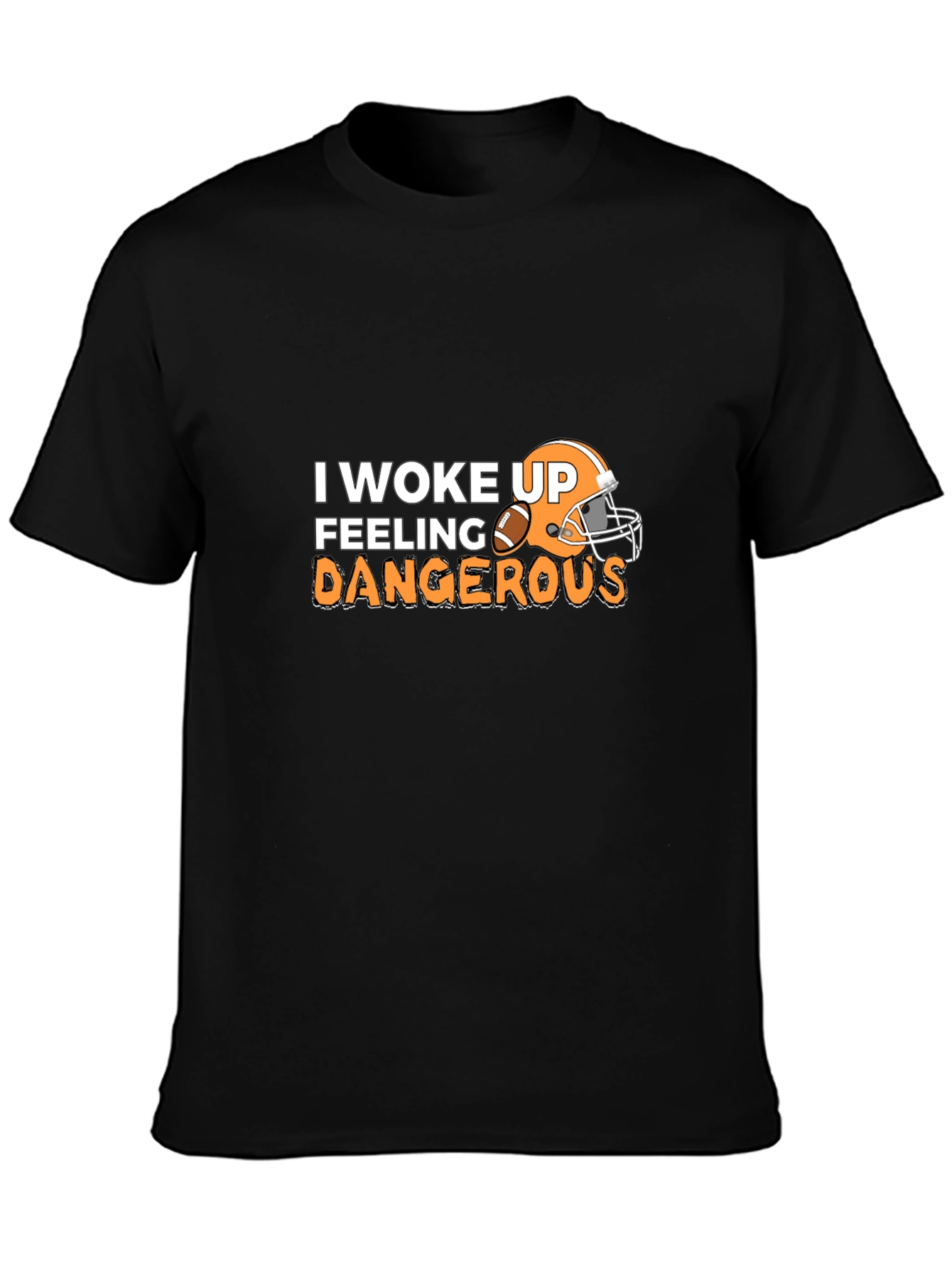 Feeling Dangerous Football T-Shirt
