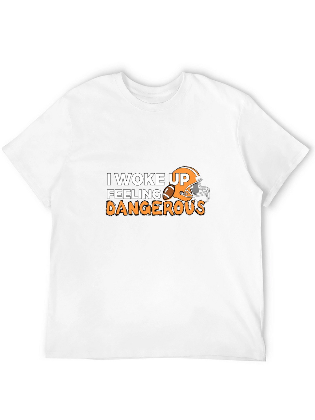 Feeling Dangerous Football T-Shirt