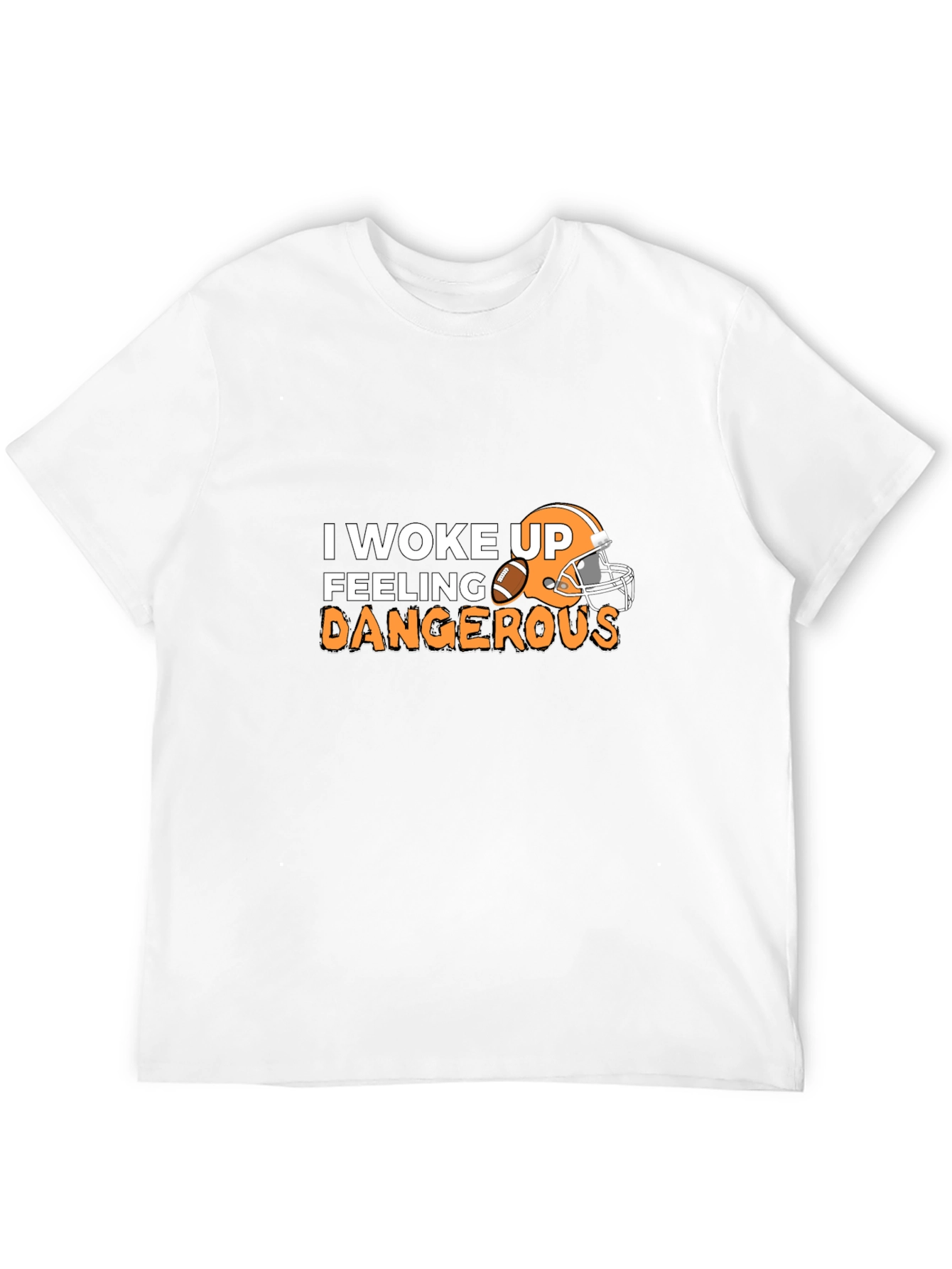 Feeling Dangerous Football T-Shirt