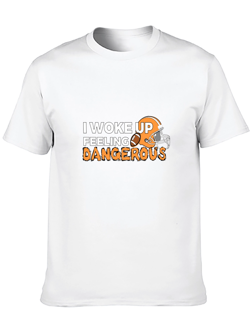 Feeling Dangerous Football T-Shirt
