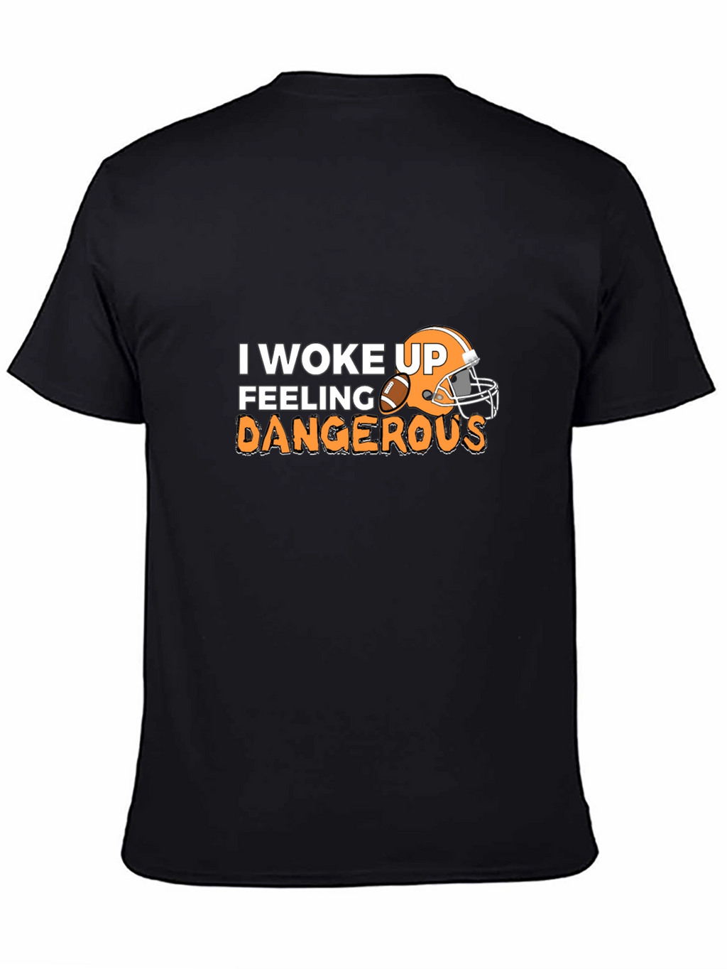 Feeling Dangerous Football T-Shirt