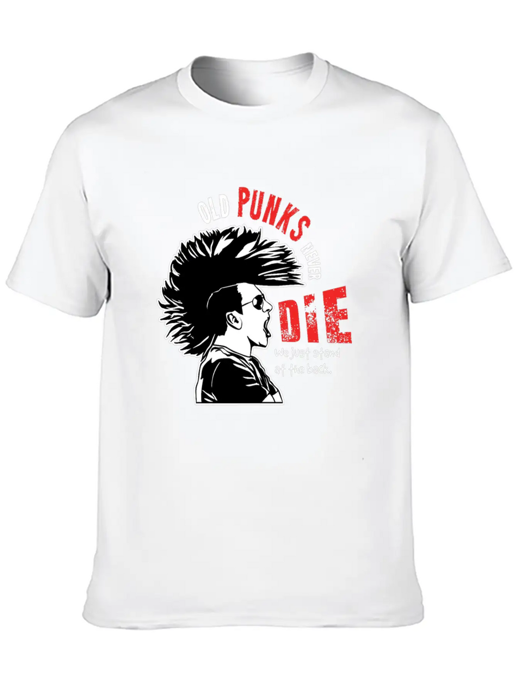 Old Punks Never Die Gift For A Punk Rocker Unisex Short Sleeve Soft Cotton T-Shirt – Casual Everyday Wear