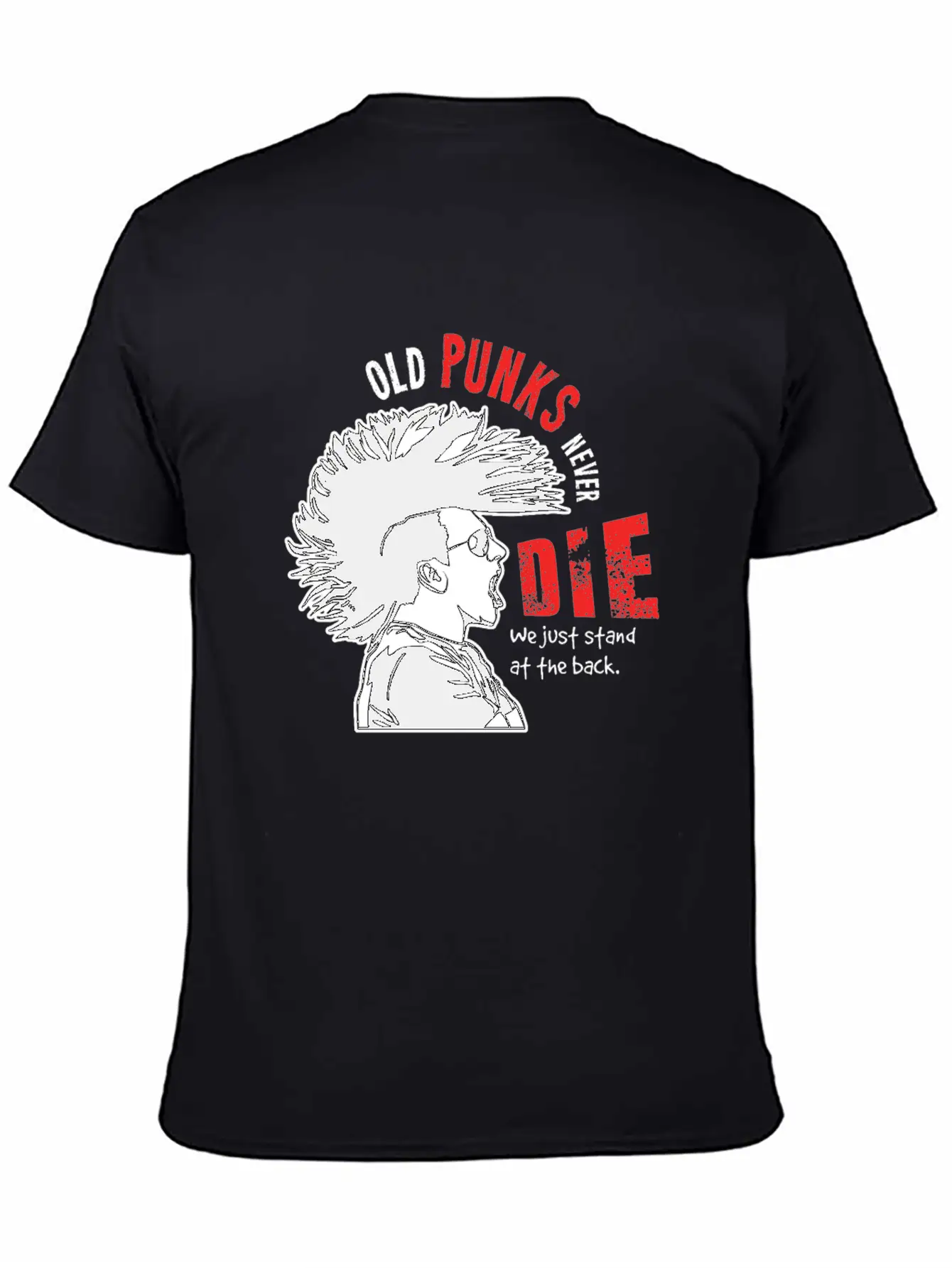 Old Punks Never Die Gift For A Punk Rocker Unisex Short Sleeve Soft Cotton T-Shirt – Casual Everyday Wear
