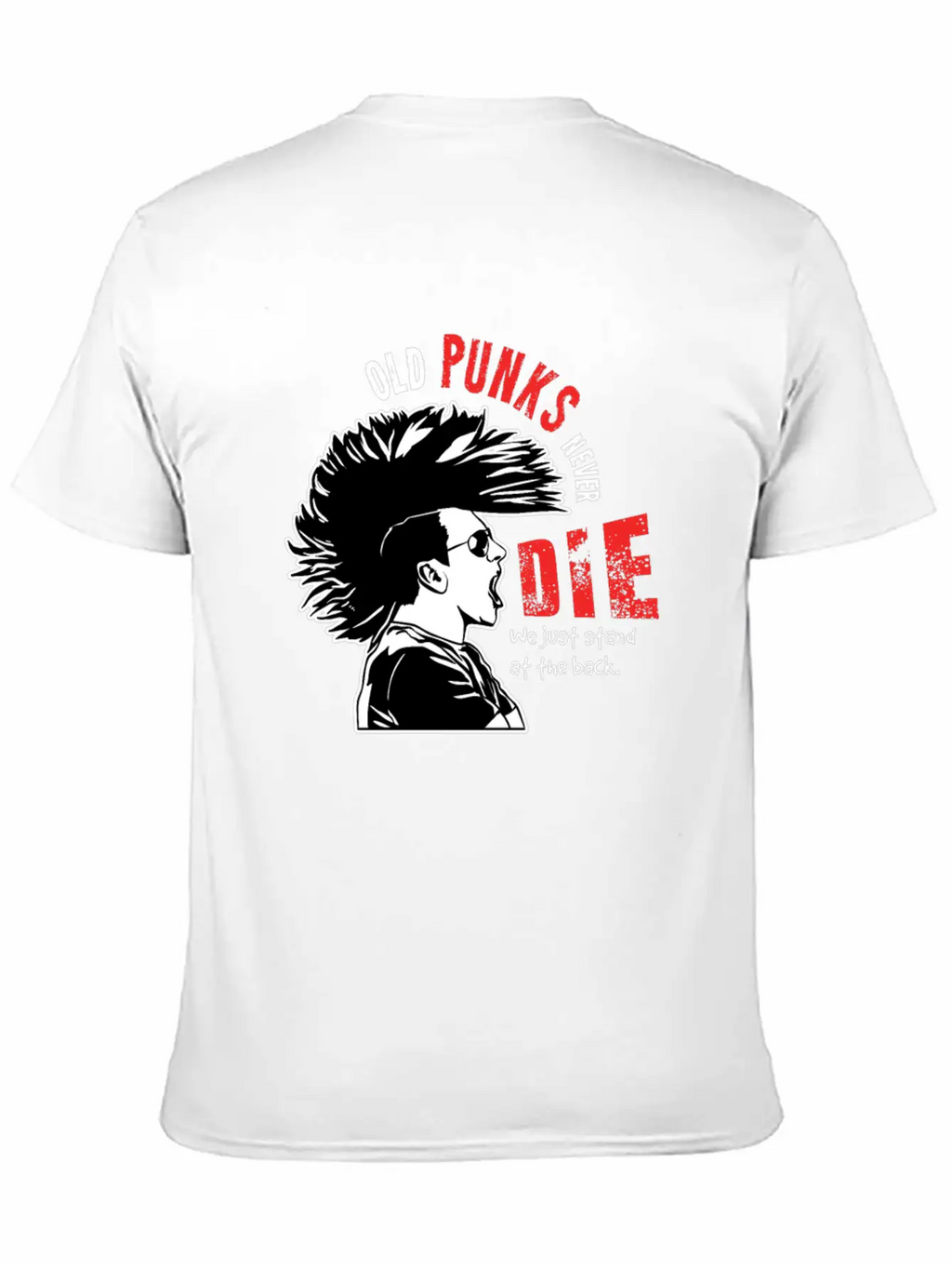 Old Punks Never Die Gift For A Punk Rocker Unisex Short Sleeve Soft Cotton T-Shirt – Casual Everyday Wear