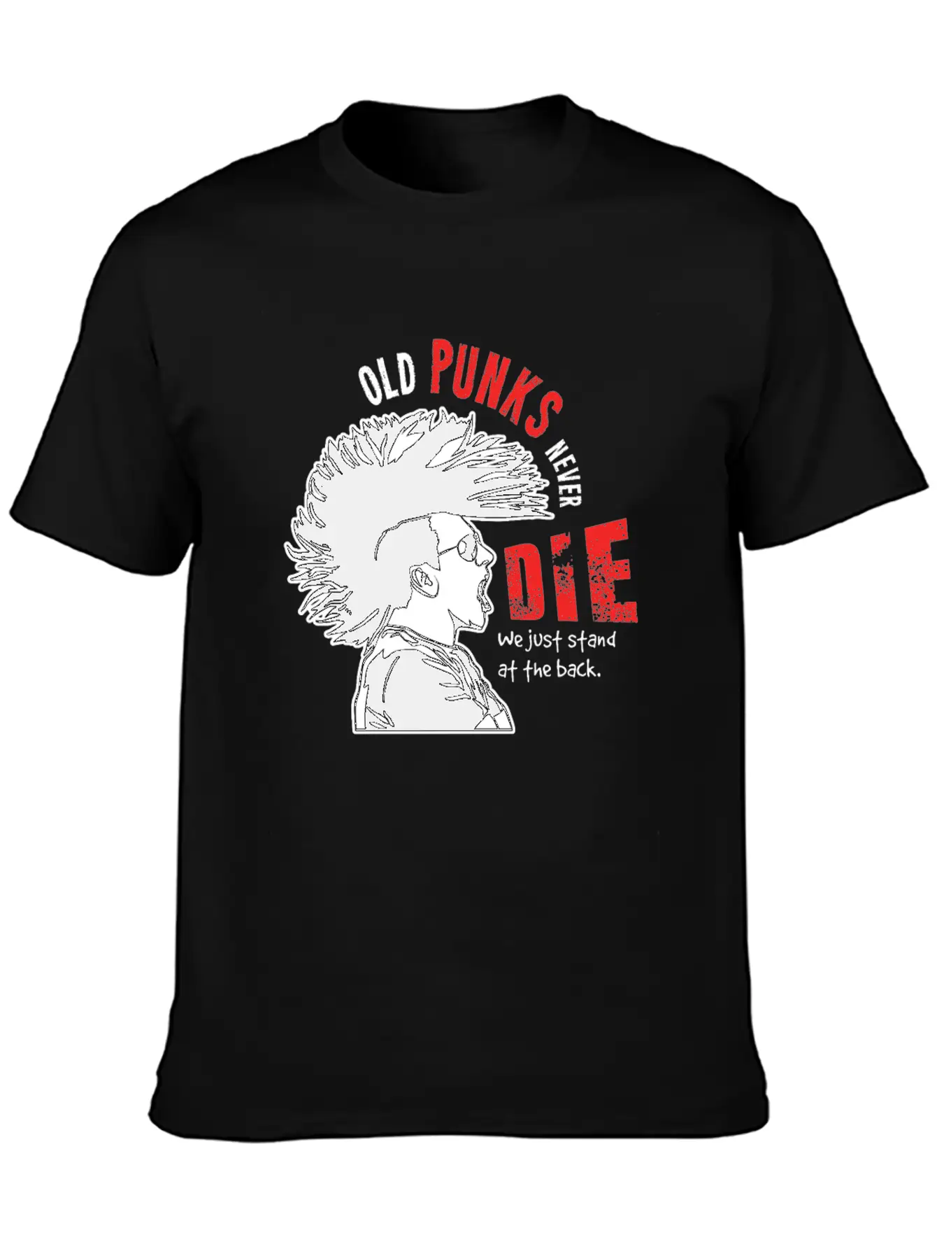 Old Punks Never Die Gift For A Punk Rocker Unisex Short Sleeve Soft Cotton T-Shirt – Casual Everyday Wear