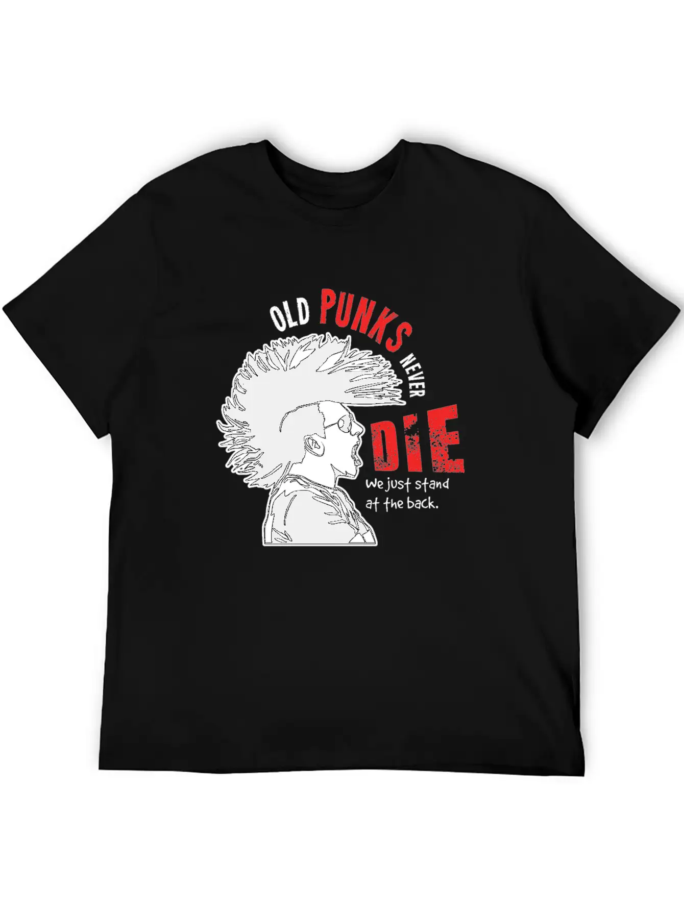 Old Punks Never Die Gift For A Punk Rocker Unisex Short Sleeve Soft Cotton T-Shirt – Casual Everyday Wear