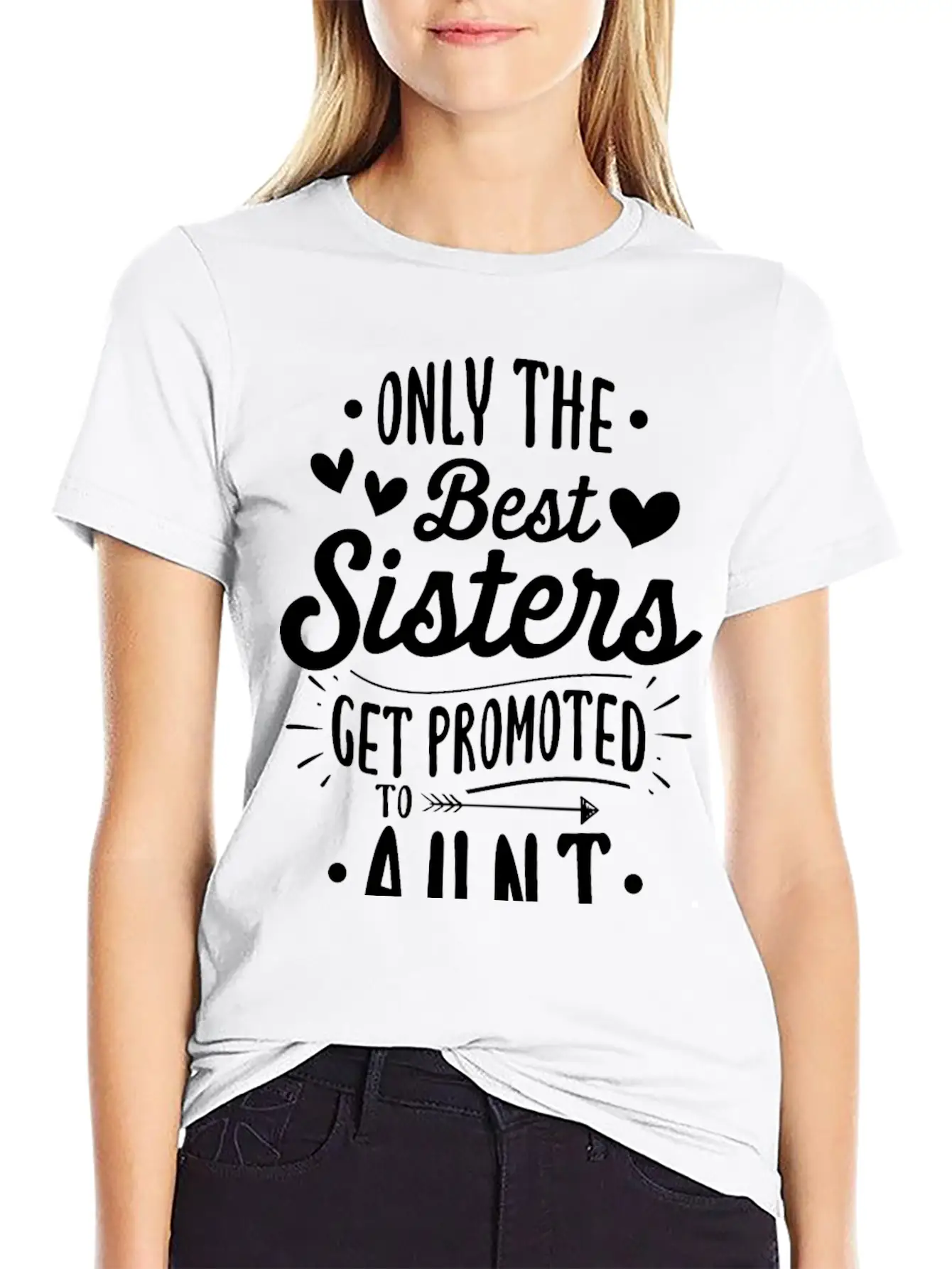 Only The Best Sisters Get Promoted To Aunt Unisex Casual T-Shirt – Clean Design For Daily Comfort