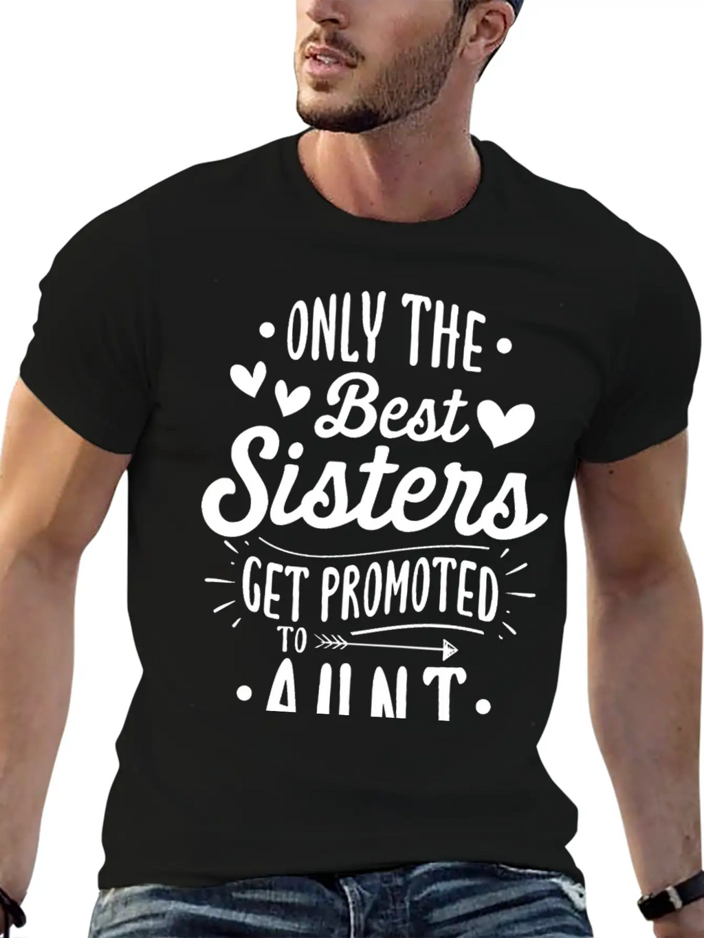 Only The Best Sisters Get Promoted To Aunt Unisex Casual T-Shirt – Clean Design For Daily Comfort