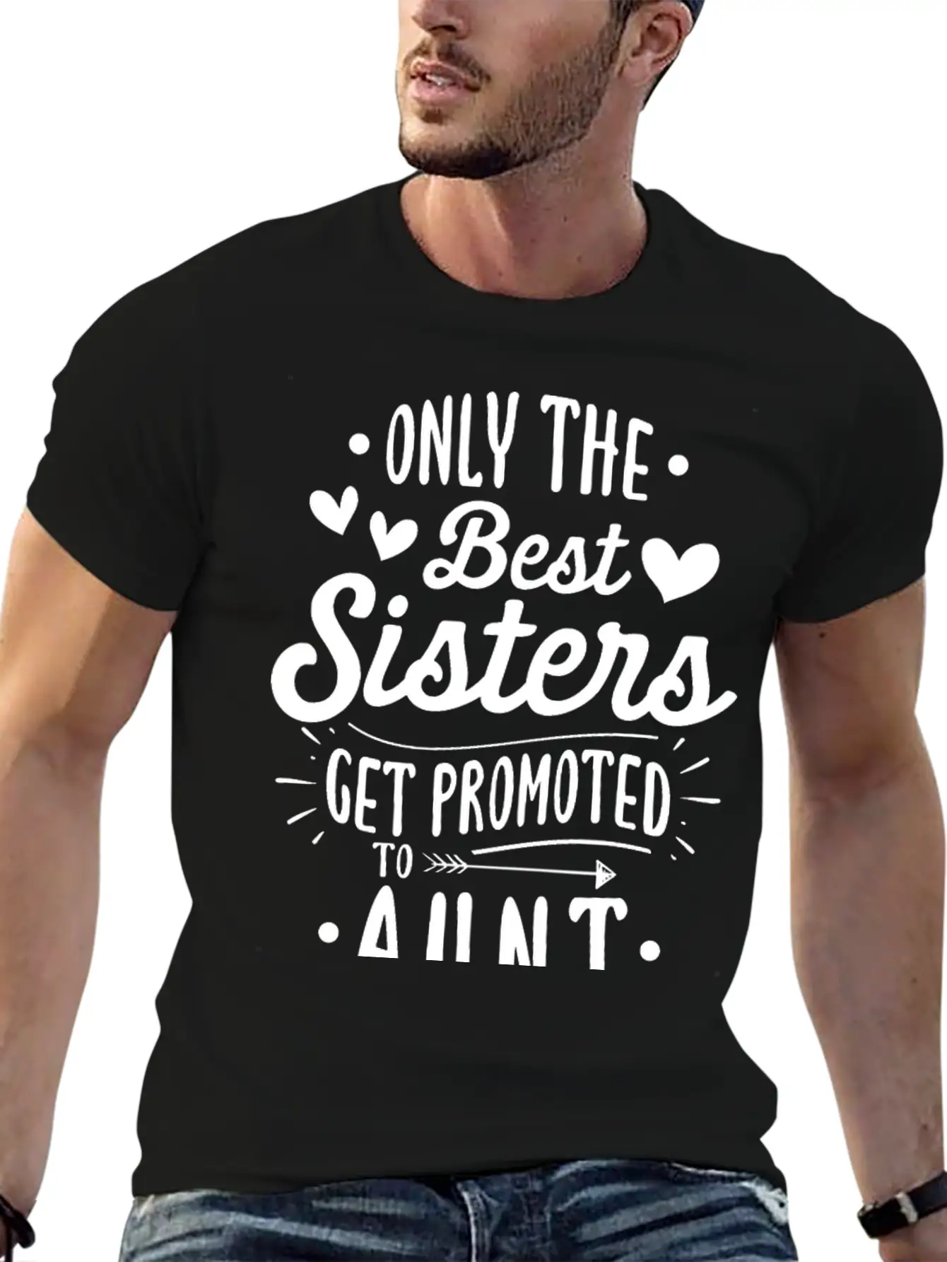 Only The Best Sisters Get Promoted To Aunt Unisex Casual T-Shirt – Clean Design For Daily Comfort