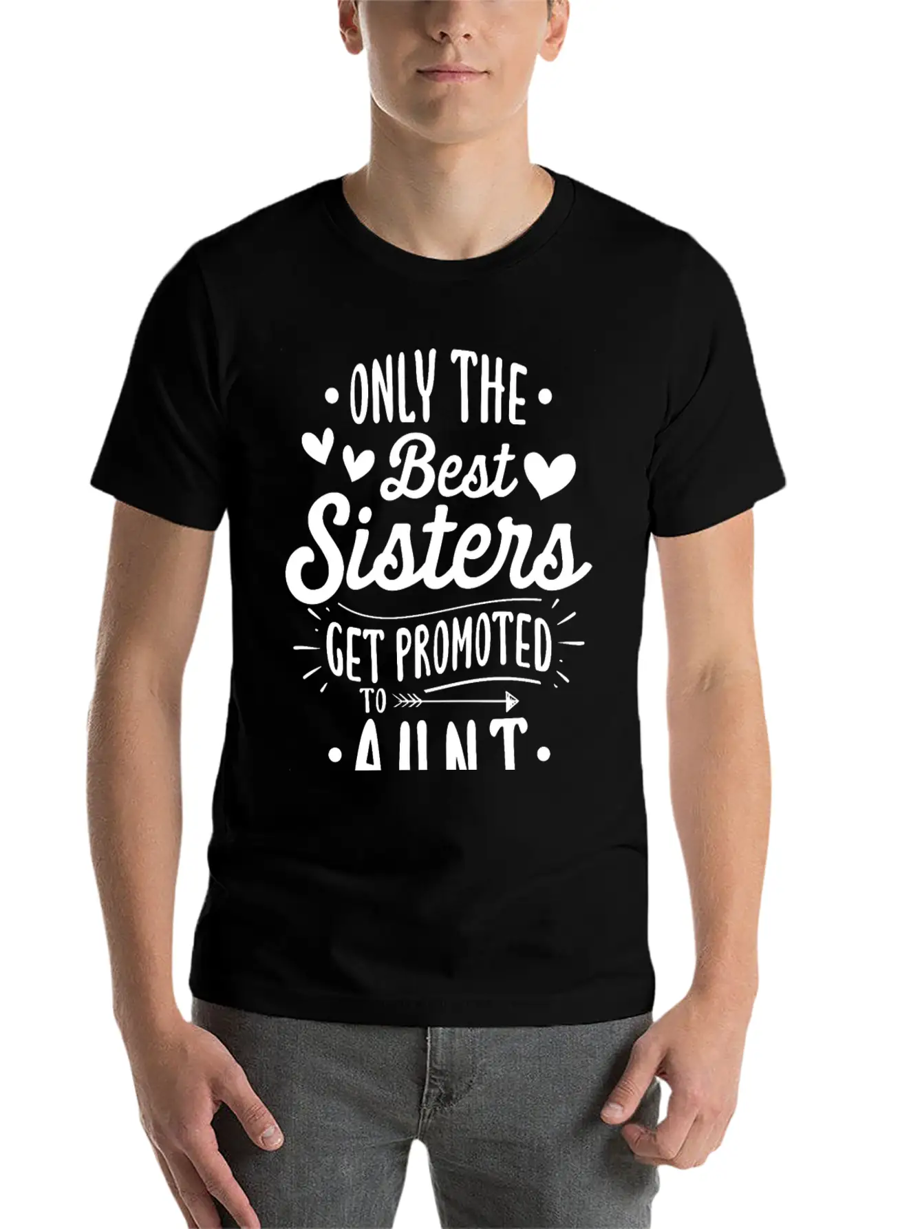 Only The Best Sisters Get Promoted To Aunt Unisex Casual T-Shirt – Clean Design For Daily Comfort