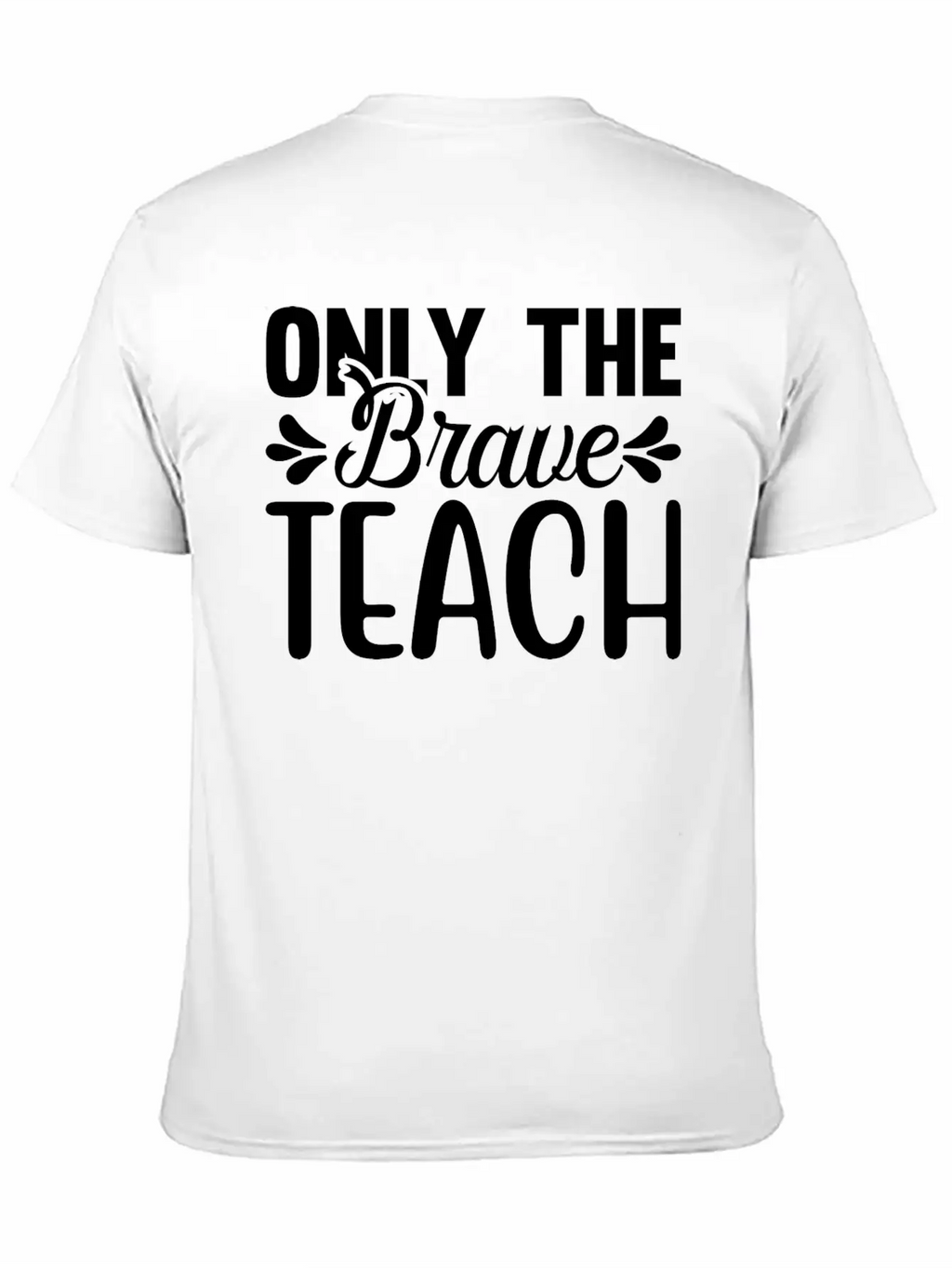 Only The Brave Teach Breathable Soft Cotton T-Shirt – Timeless Casual Look