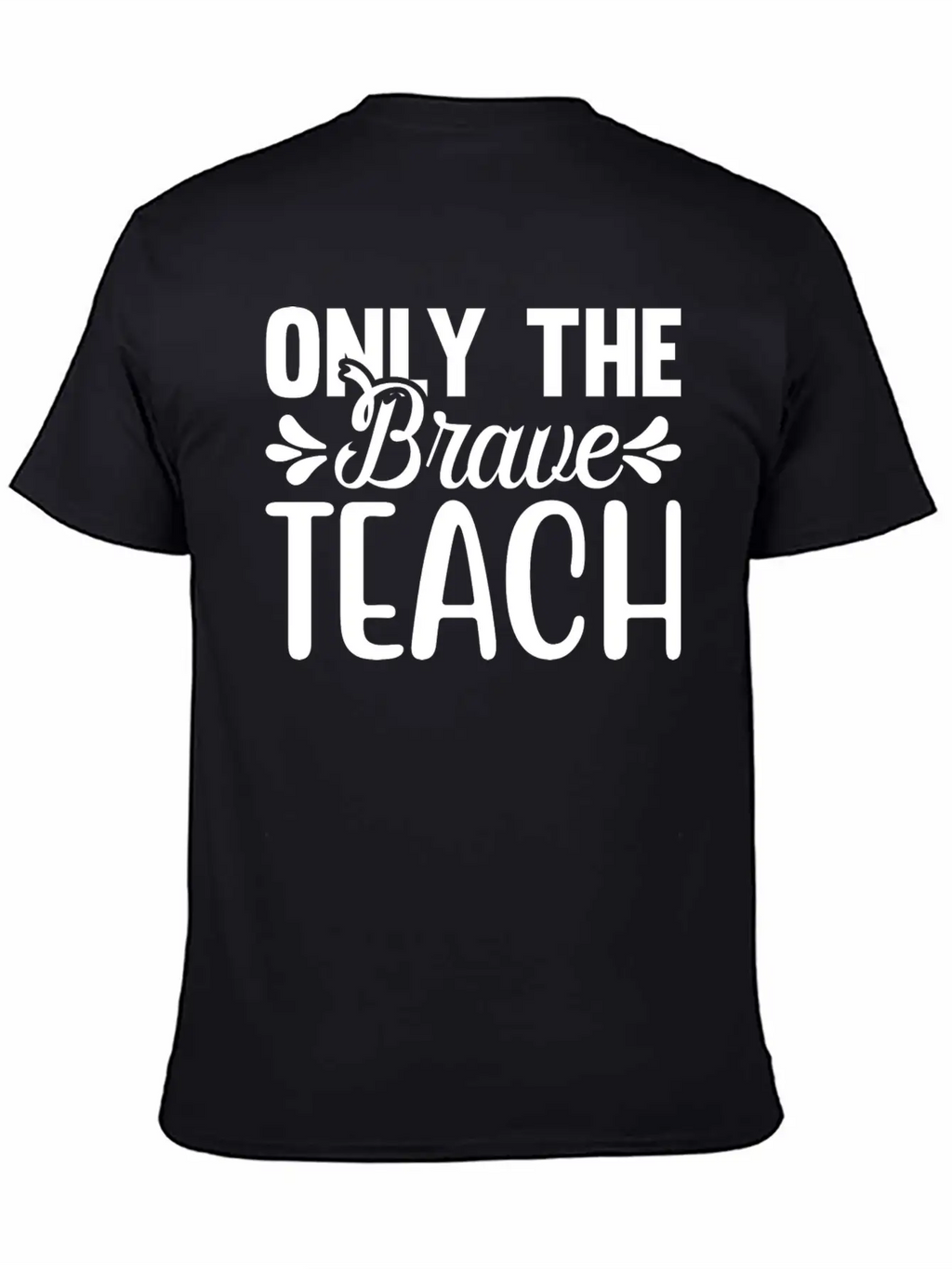 Only The Brave Teach Breathable Soft Cotton T-Shirt – Timeless Casual Look