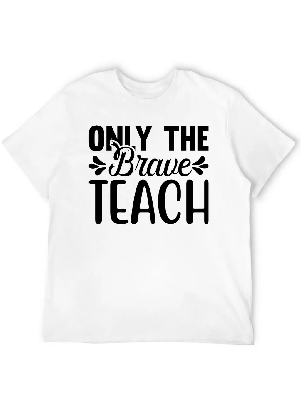 Only The Brave Teach Breathable Soft Cotton T-Shirt – Timeless Casual Look