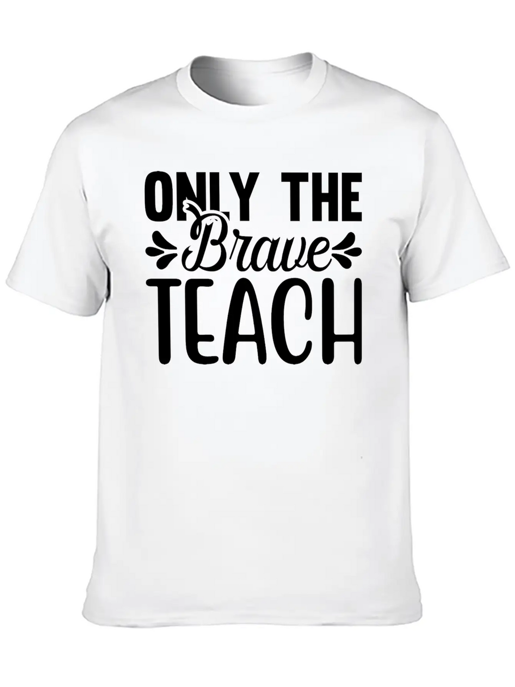 Only The Brave Teach Breathable Soft Cotton T-Shirt – Timeless Casual Look