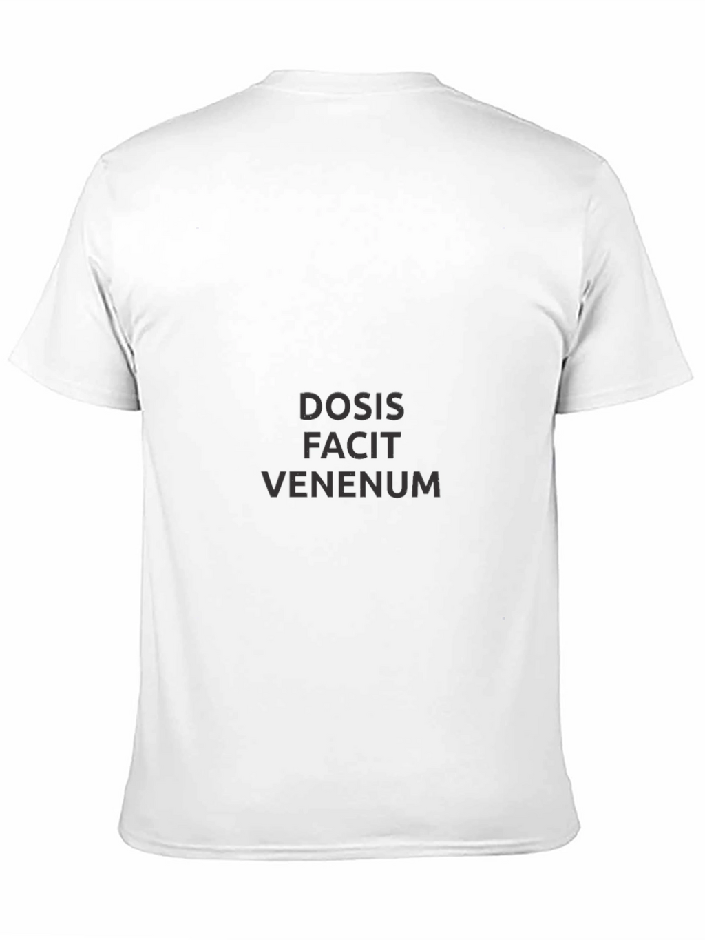 Dosis Facit Venenum Black T-Shirt