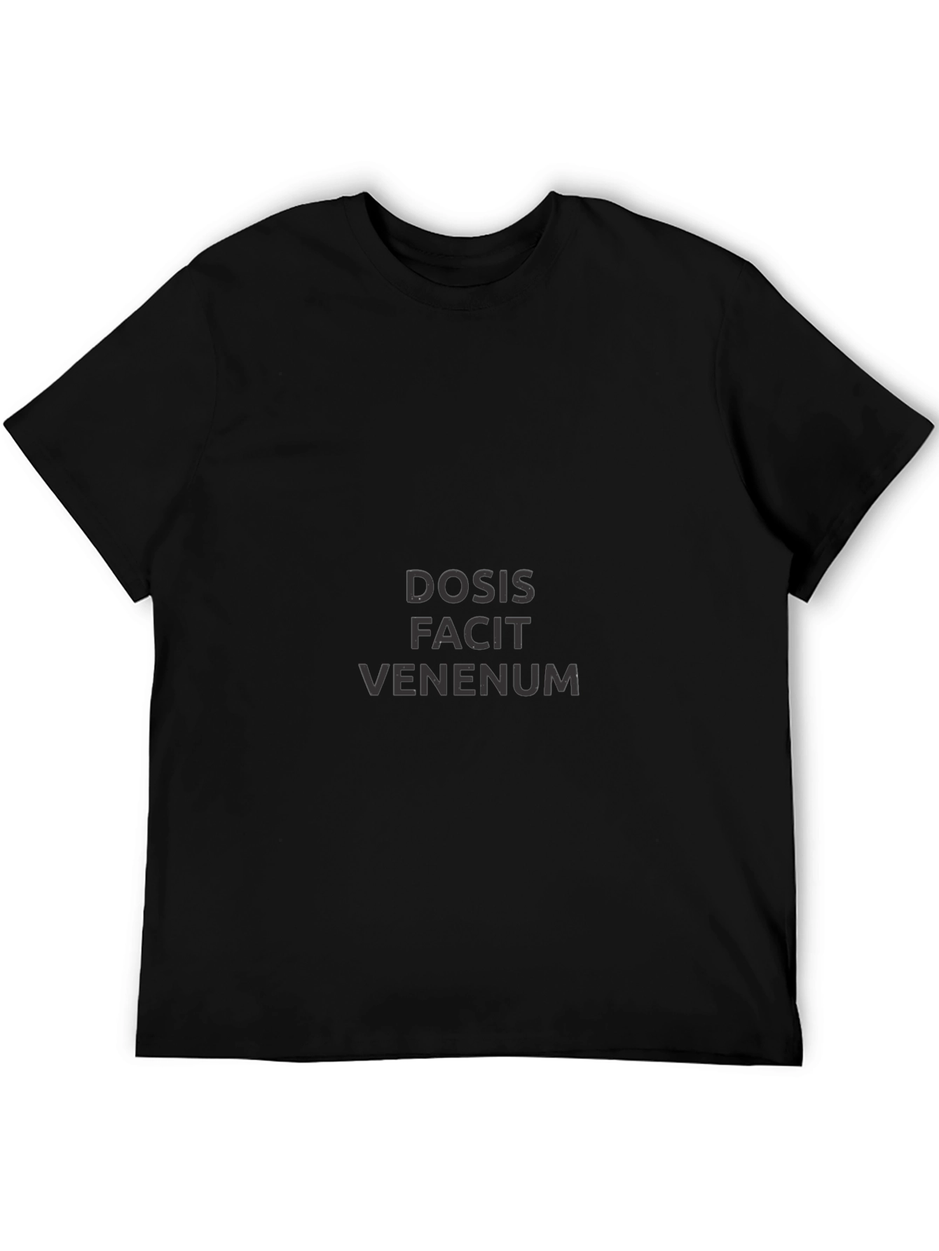 Dosis Facit Venenum Black T-Shirt