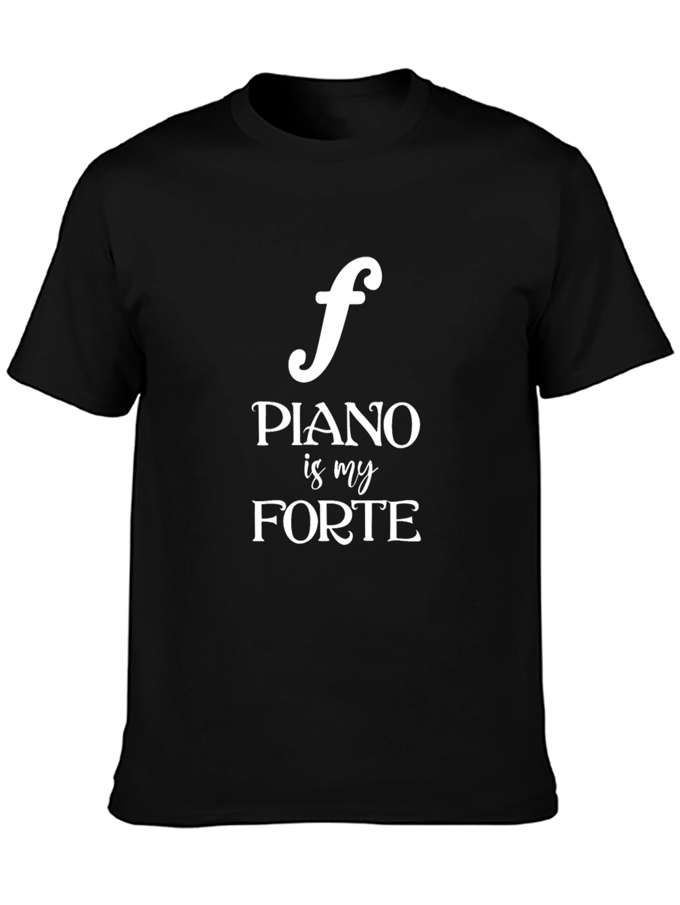 Piano is My Forte Graphic Tee - Musician Gift