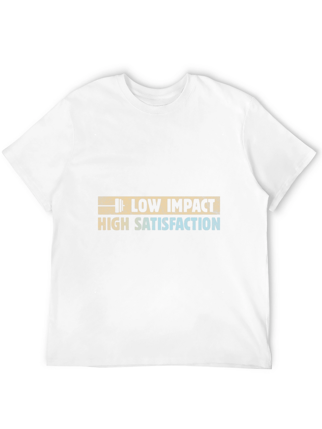 Low Impact High Satisfaction Graphic Tee