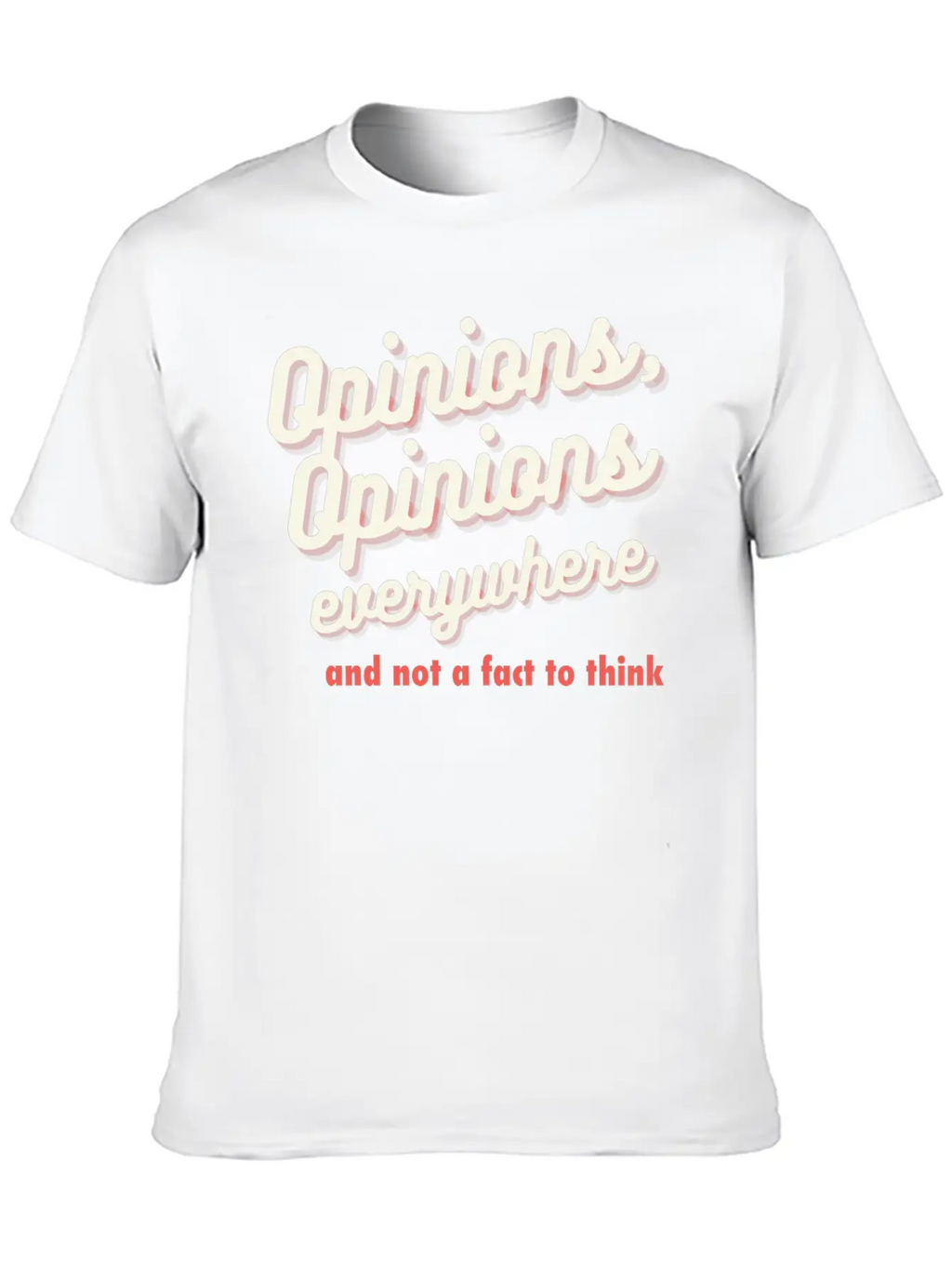 Opinions, Opinions Everywhere Essential Cotton Tee For Daily Outfits – Unisex Style