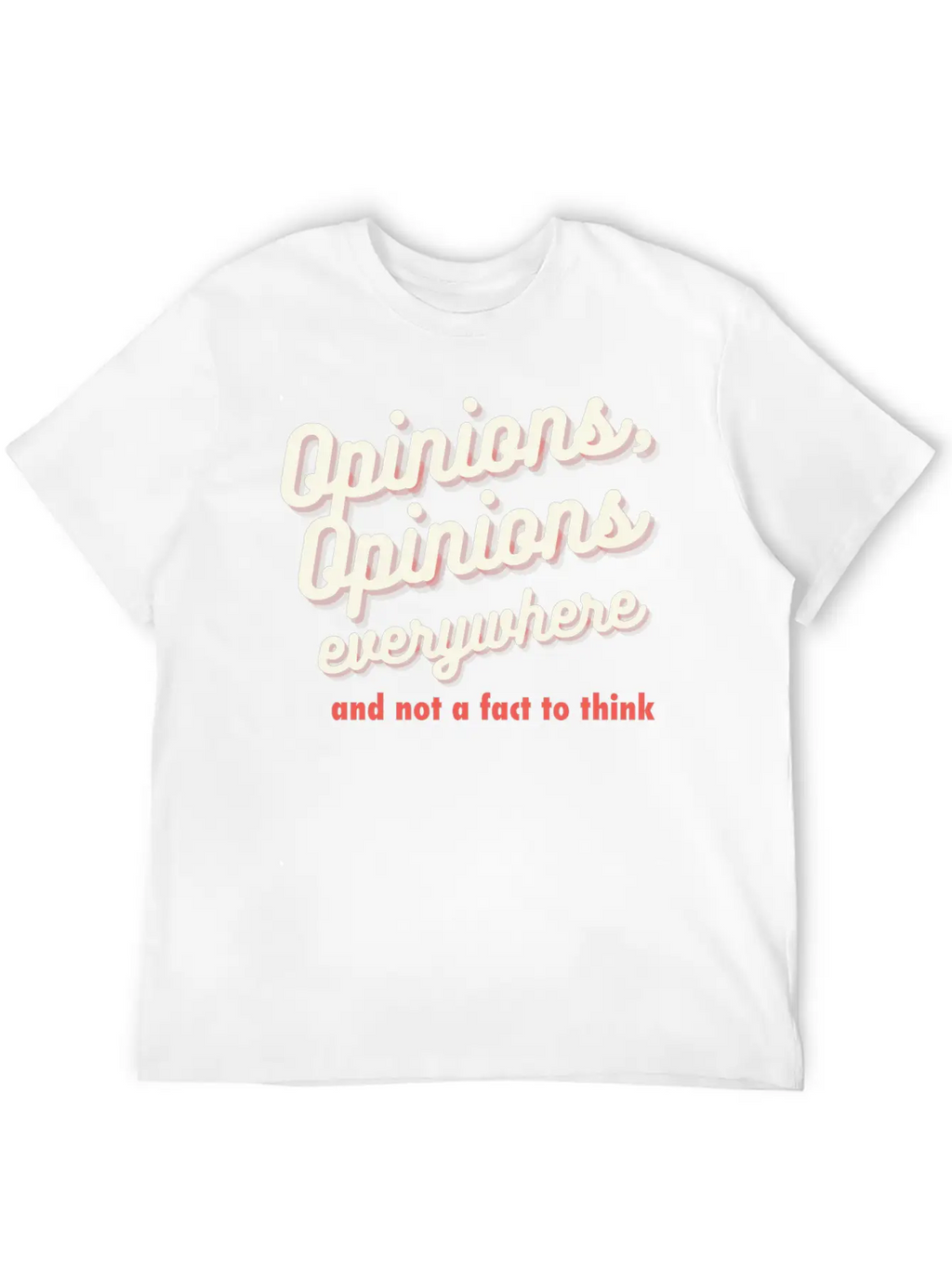 Opinions, Opinions Everywhere Essential Cotton Tee For Daily Outfits – Unisex Style