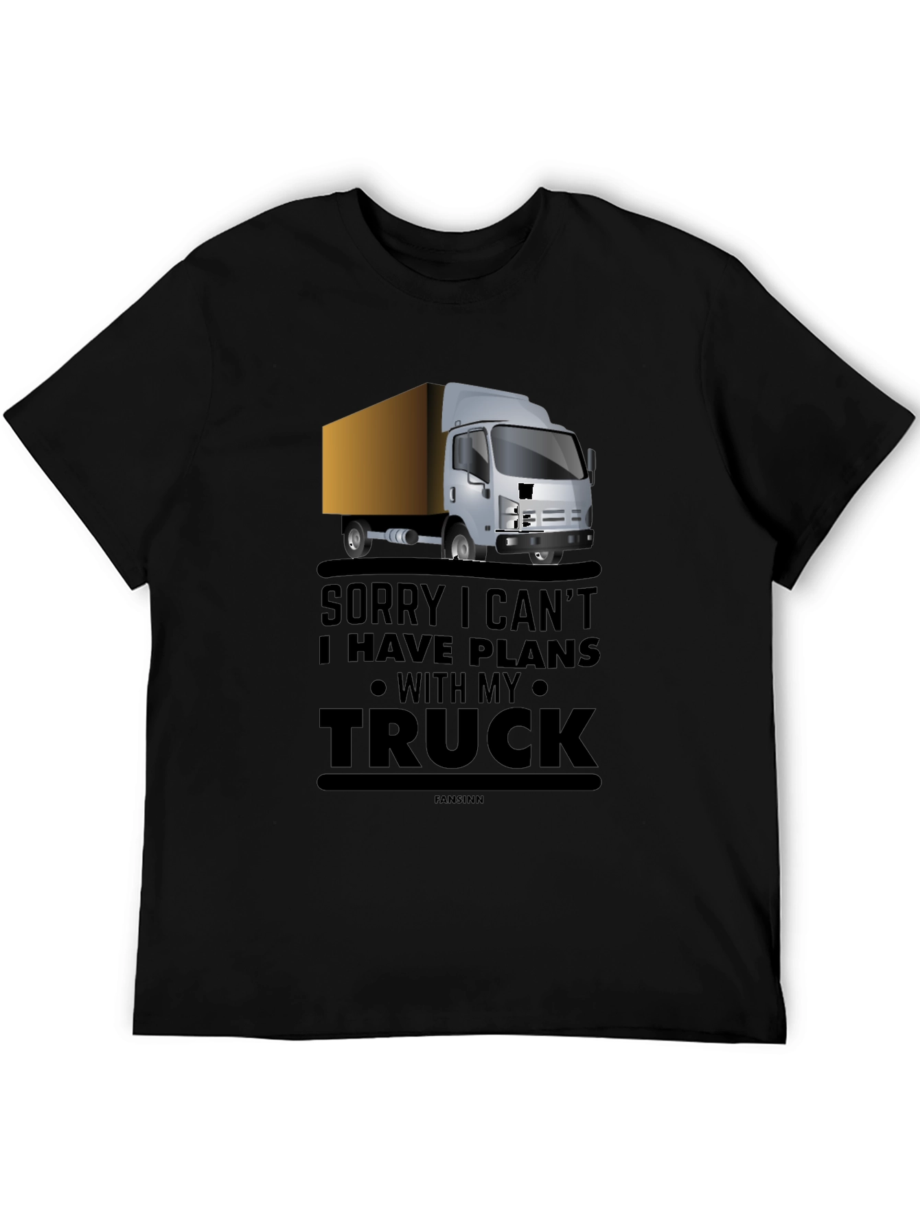 Truck Driver T-Shirt - Sorry I Have Plans With My Truck