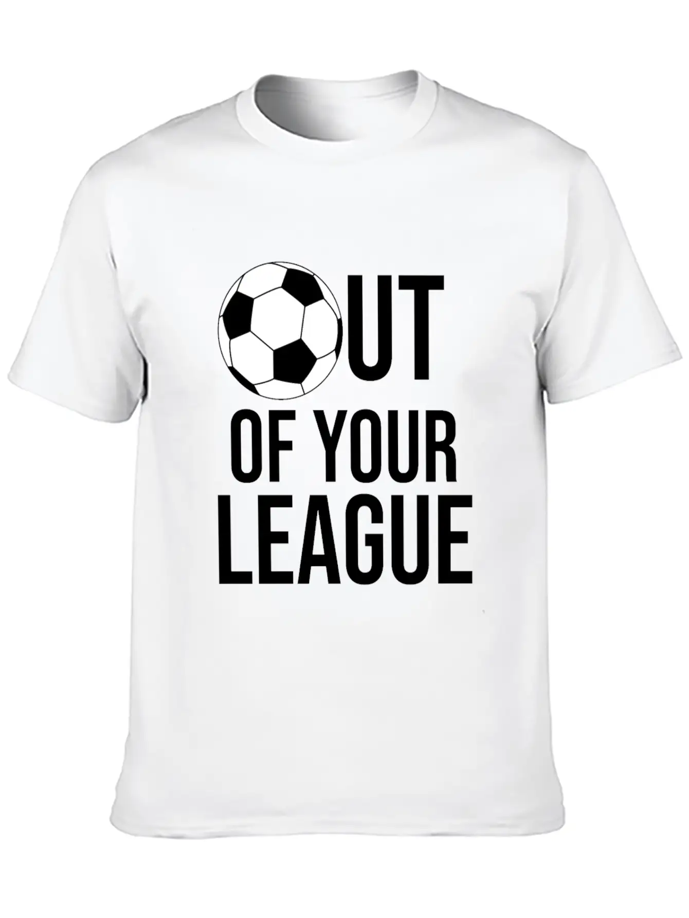 OUT OF YOUR LEAGUE Casual Graphic T-Shirt – Simple And Comfortable Daily Wear