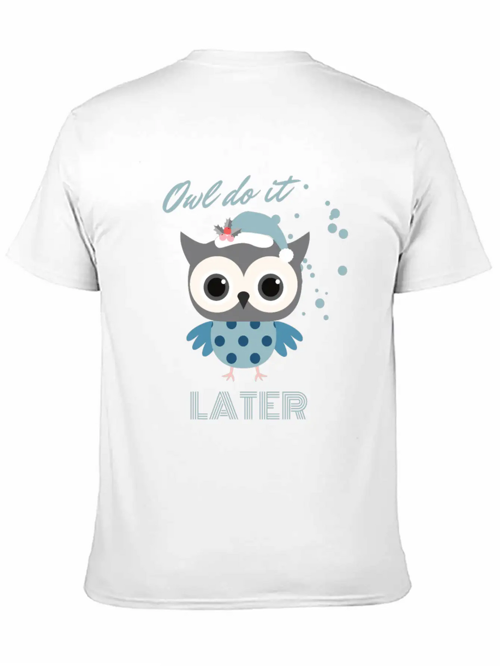 Owl Do It Later. Cute Little Owl. Breathable Soft Cotton T-Shirt – Timeless Casual Look
