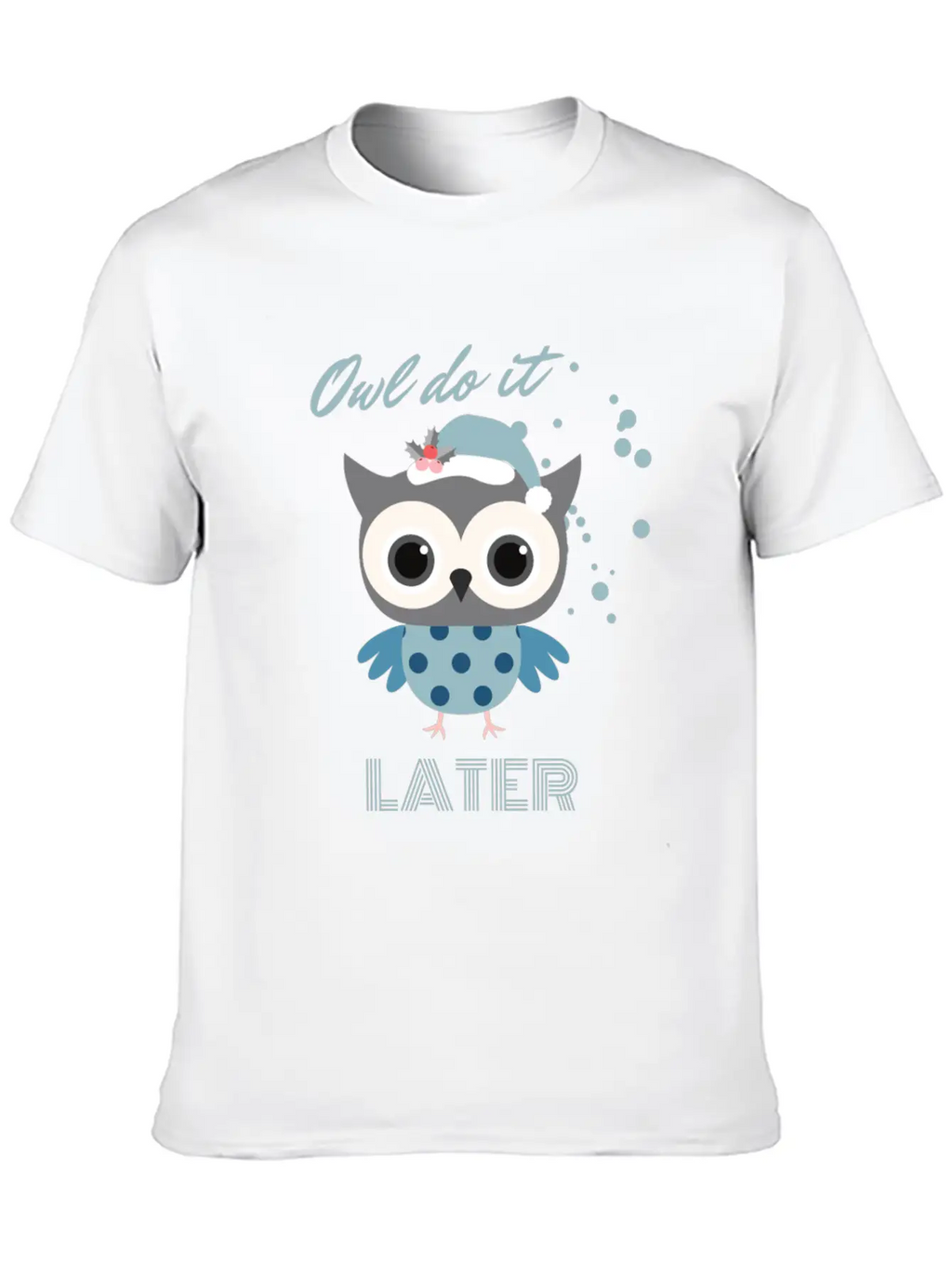 Owl Do It Later. Cute Little Owl. Breathable Soft Cotton T-Shirt – Timeless Casual Look