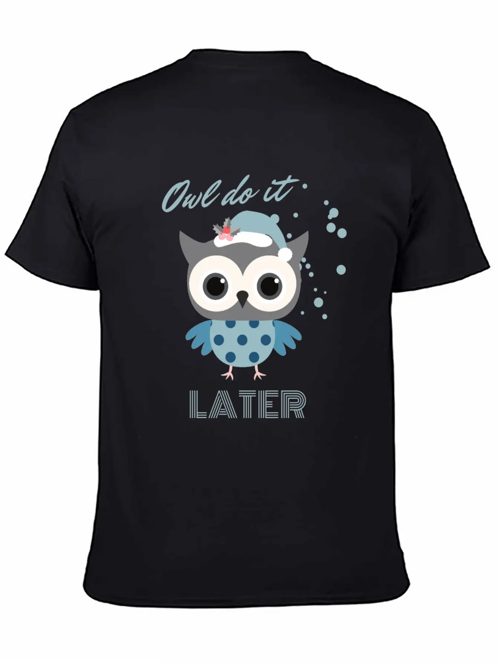 Owl Do It Later. Cute Little Owl. Breathable Soft Cotton T-Shirt – Timeless Casual Look