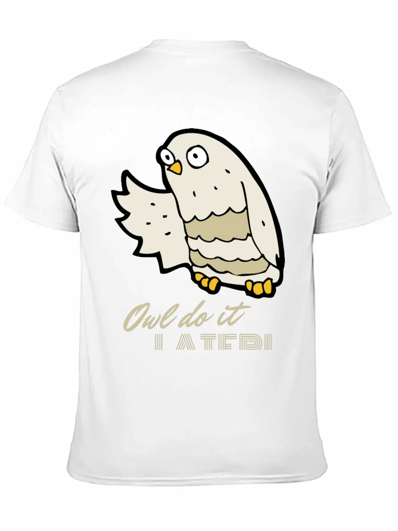 Owl Do It Later. Cute Little Owl. Unisex Casual T-Shirt – Clean Design For Daily Comfort