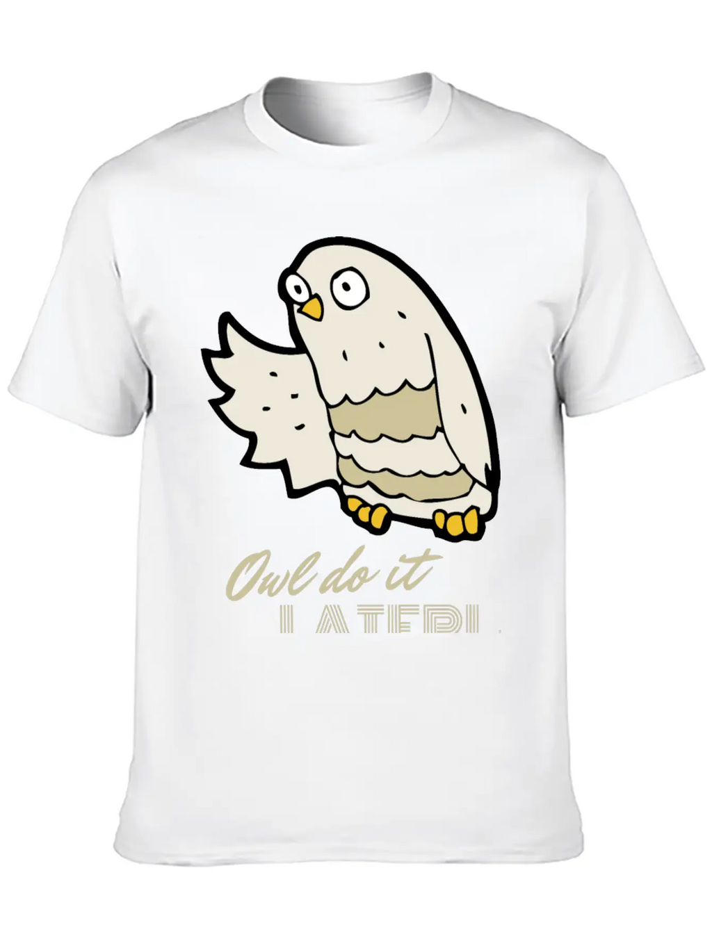 Owl Do It Later. Cute Little Owl. Unisex Casual T-Shirt – Clean Design For Daily Comfort