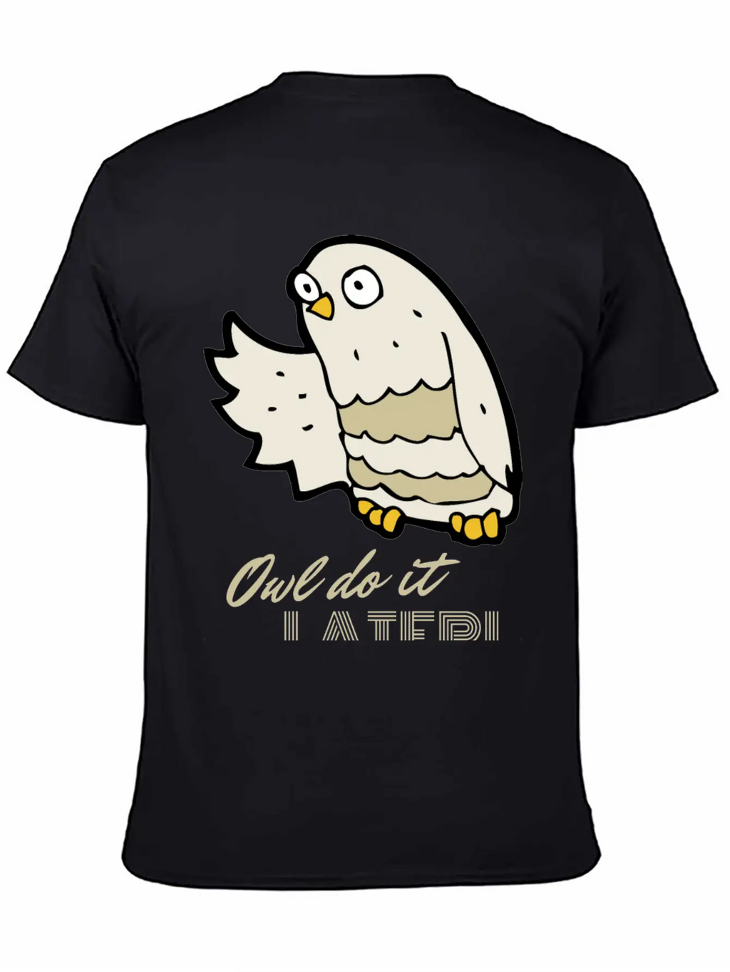 Owl Do It Later. Cute Little Owl. Unisex Casual T-Shirt – Clean Design For Daily Comfort