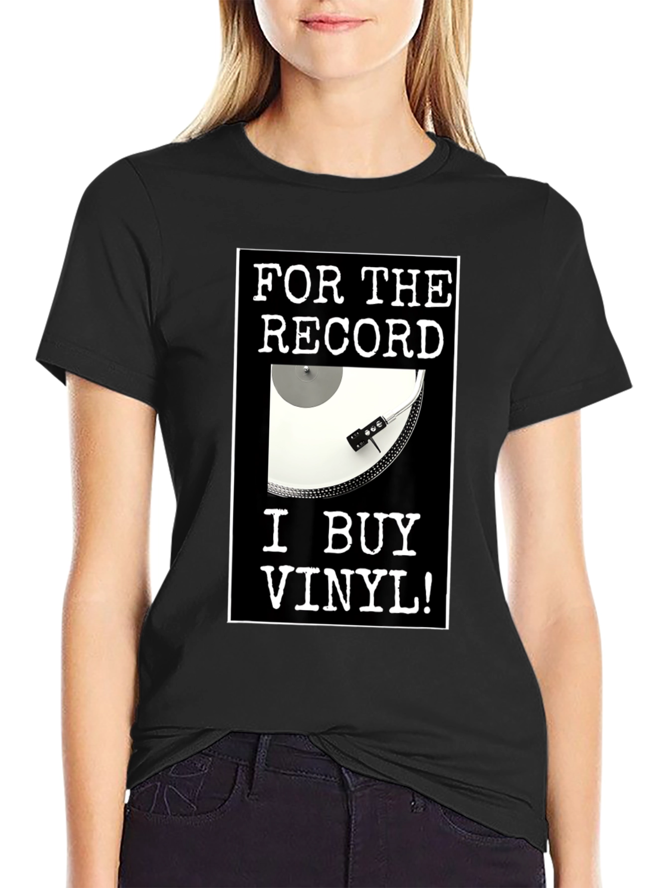 For The Record I Buy Vinyl T-Shirt