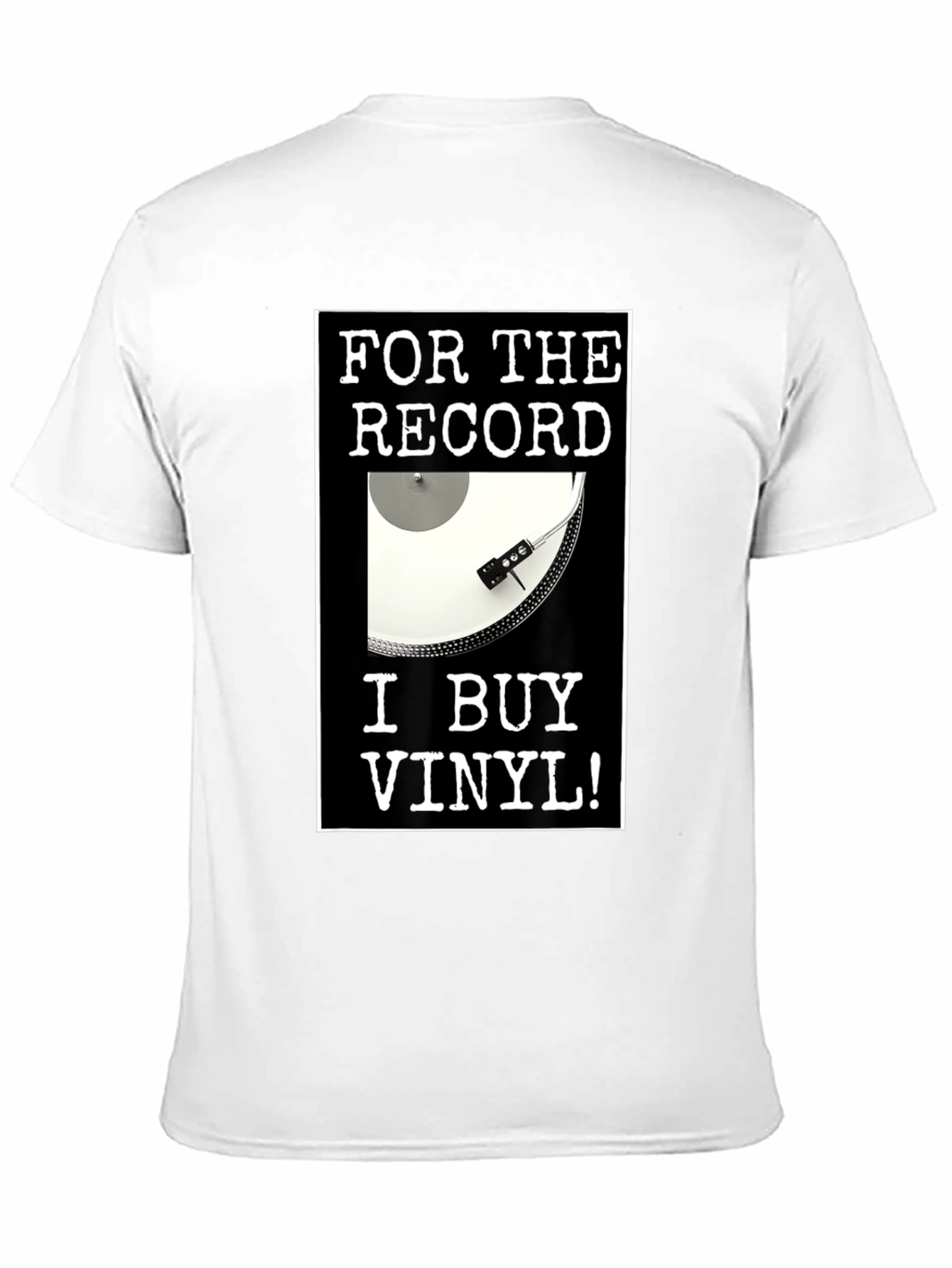 For The Record I Buy Vinyl T-Shirt