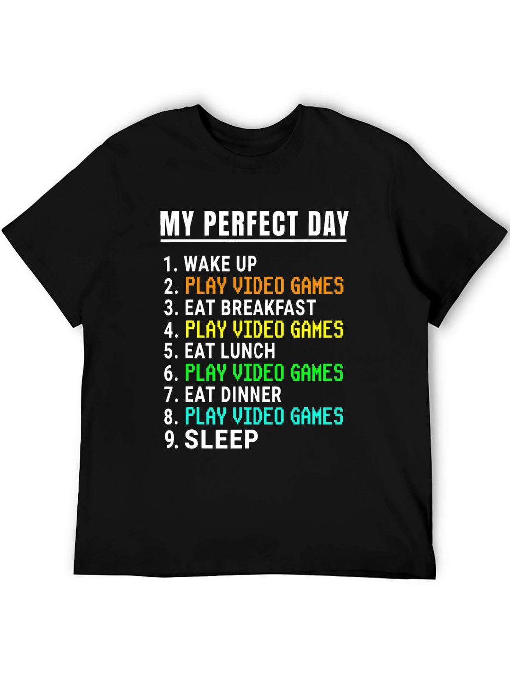 My Perfect Day Gamer T-Shirt