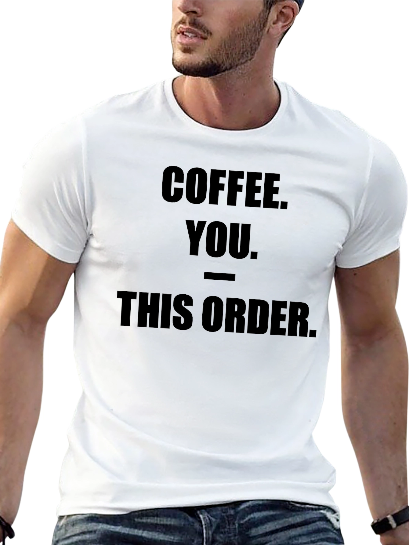 Coffee You This Order Funny Graphic Tee