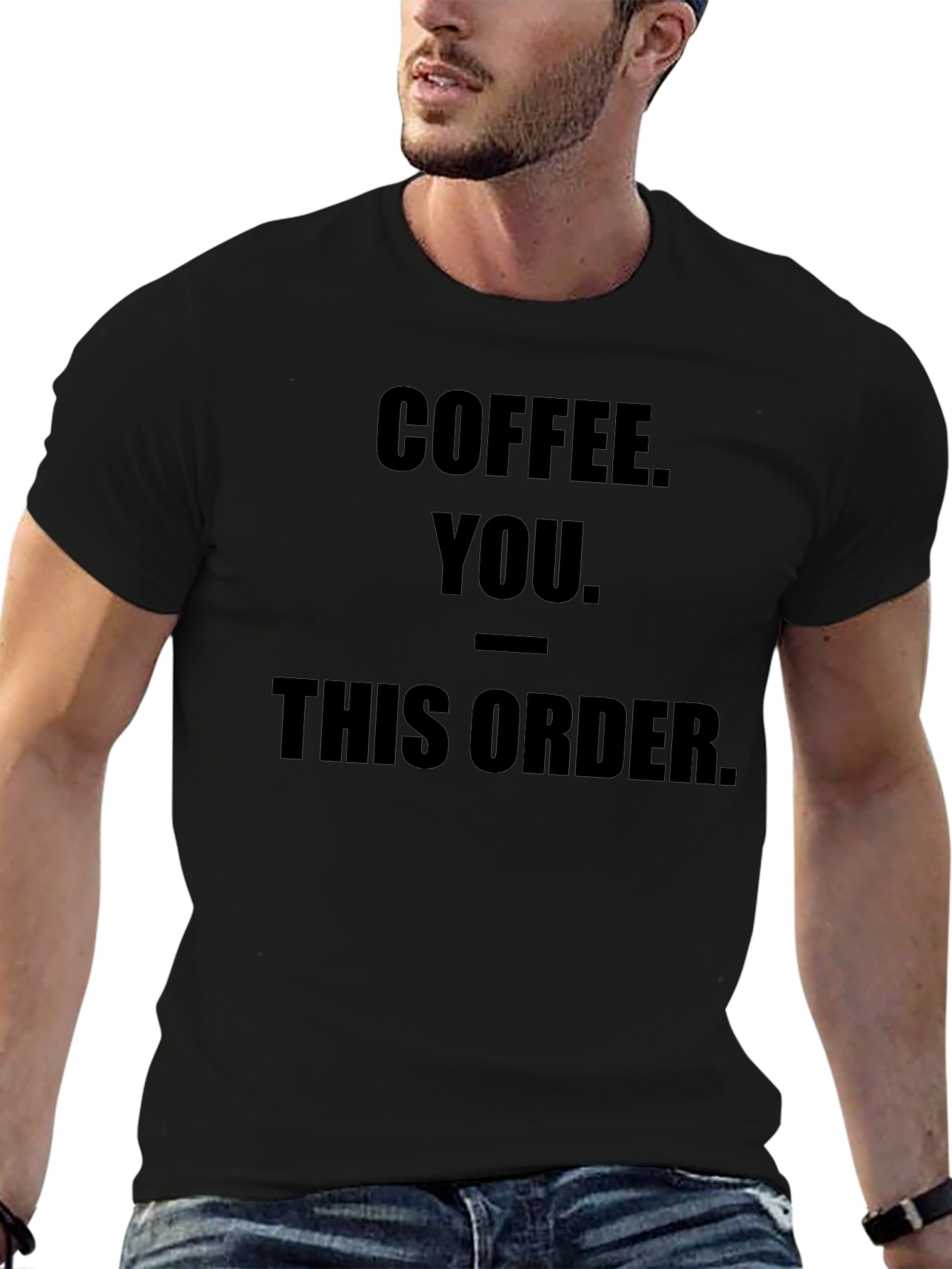 Coffee You This Order Funny Graphic Tee
