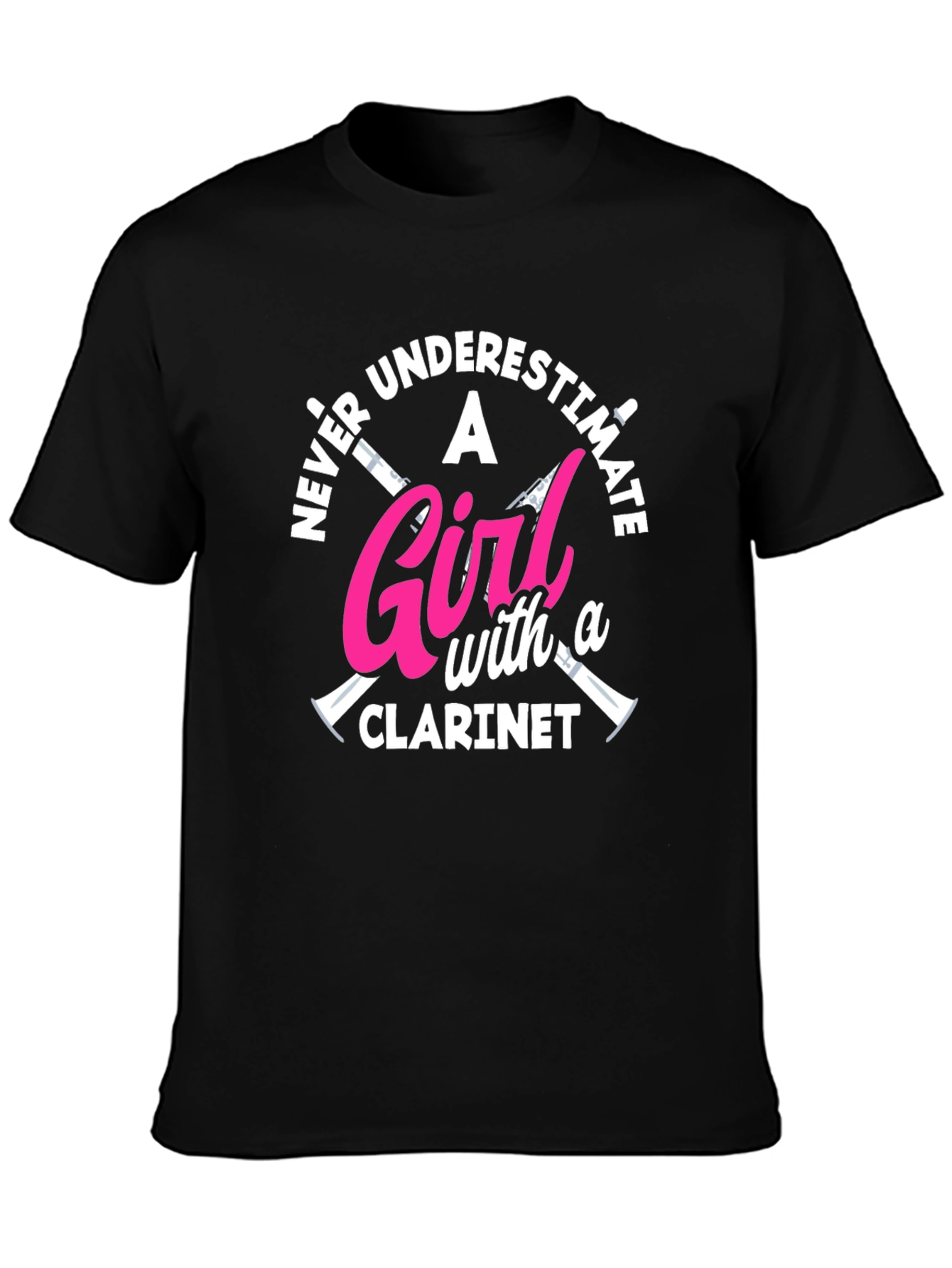 Never Underestimate Clarinet Girl T-Shirt