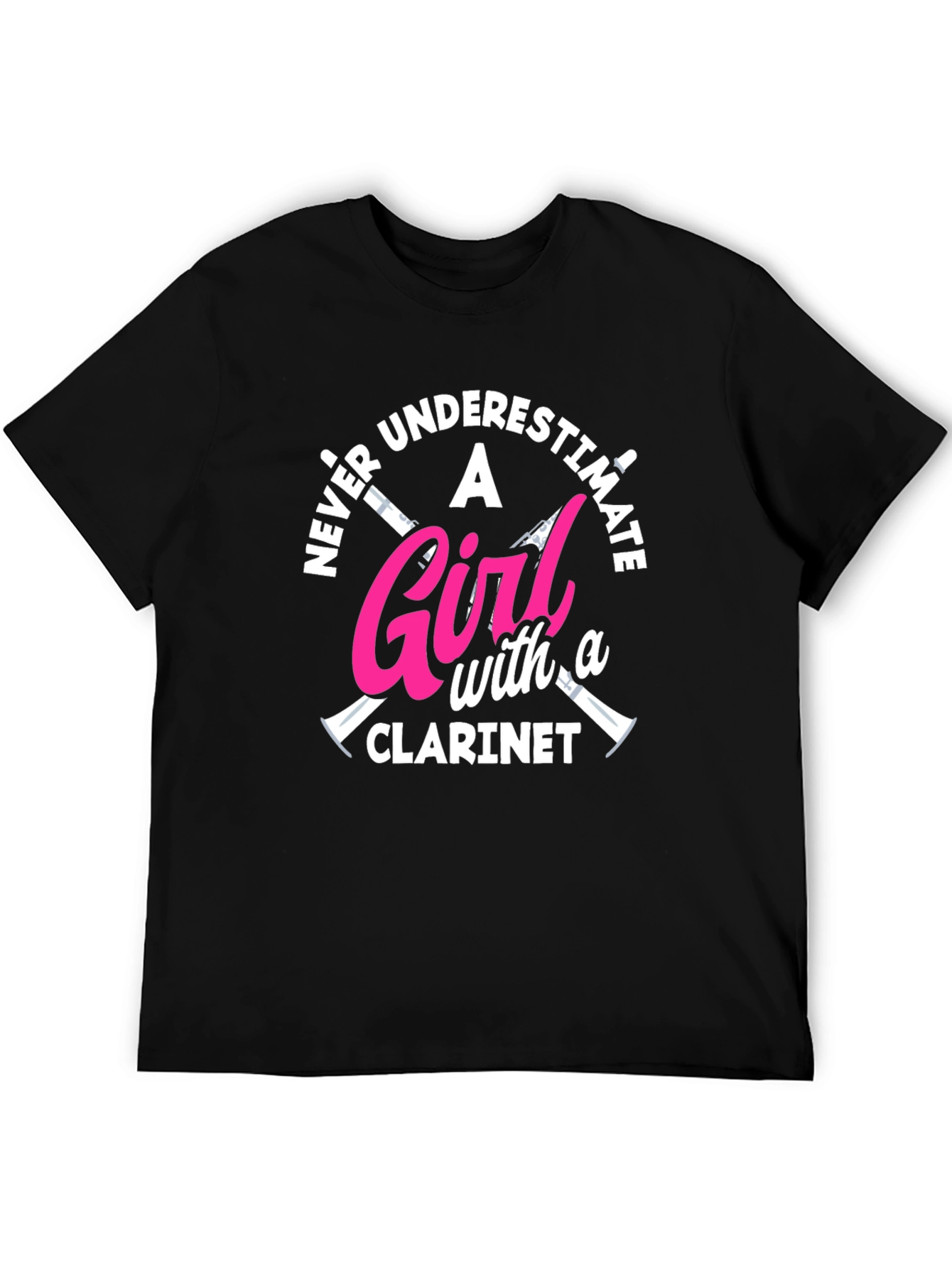 Never Underestimate Clarinet Girl T-Shirt