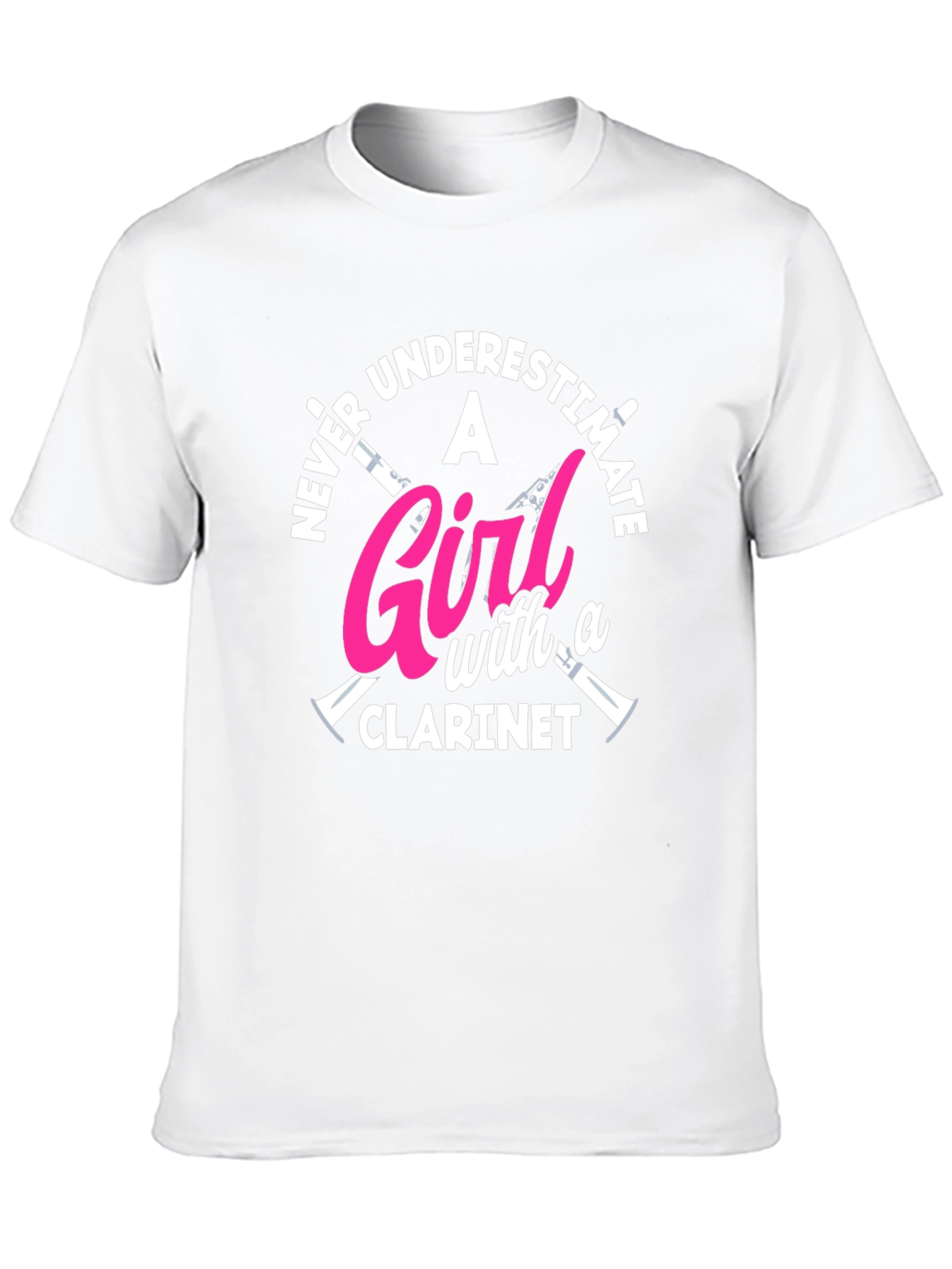 Never Underestimate Clarinet Girl T-Shirt