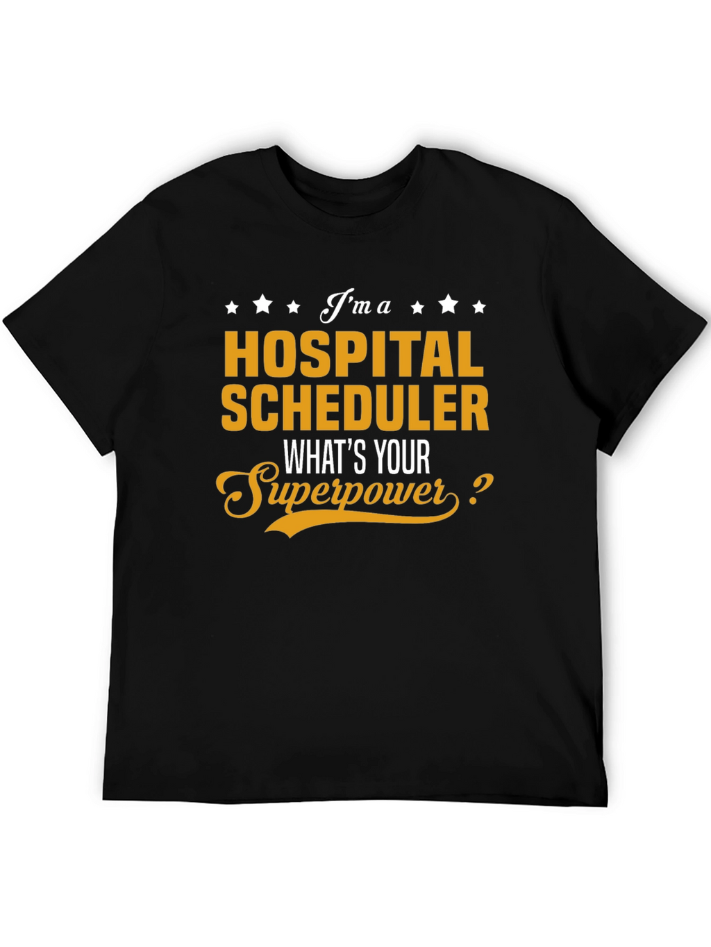 Hospital Scheduler Superpower T-Shirt