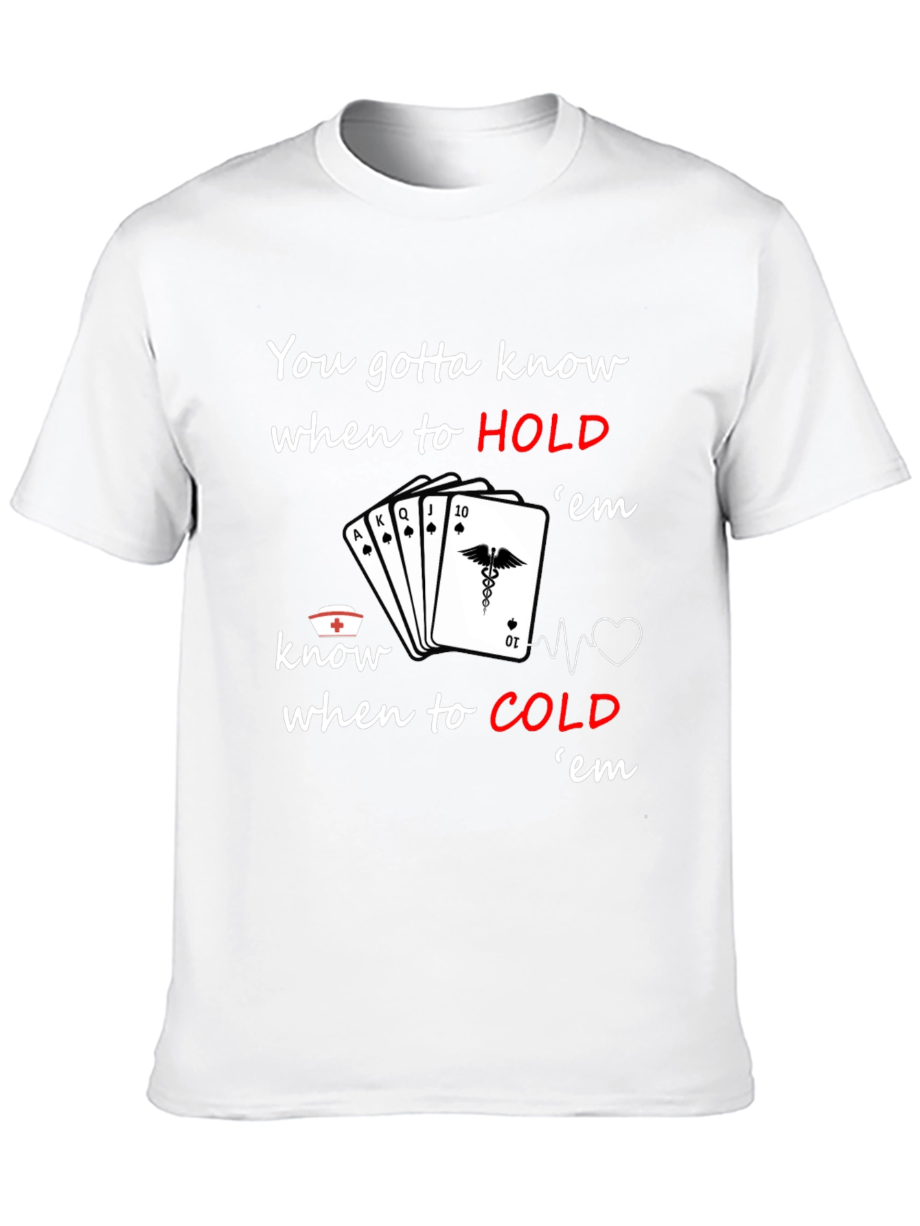 Nurse Poker T-Shirt: Know When to Hold em