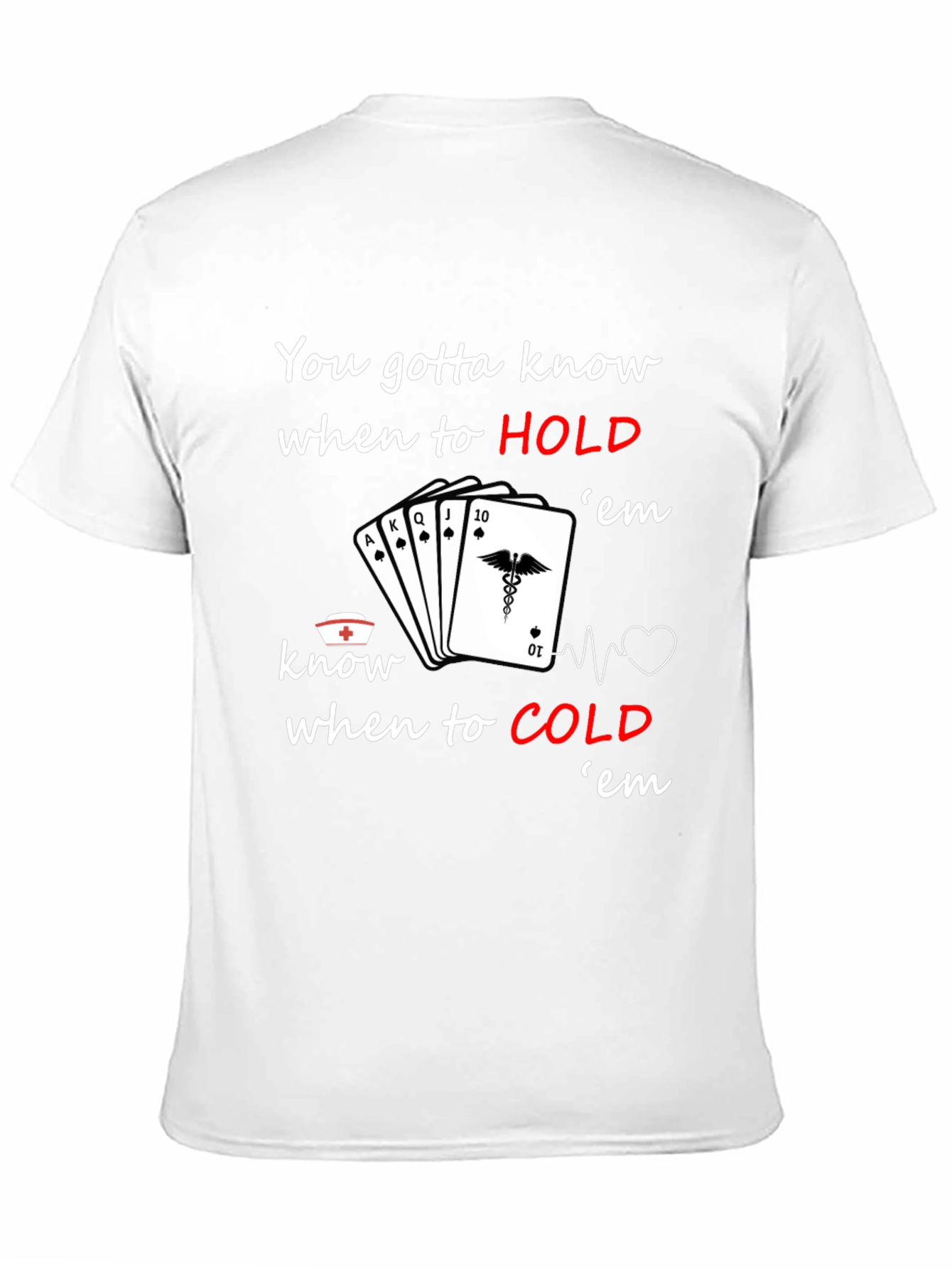 Nurse Poker T-Shirt: Know When to Hold em