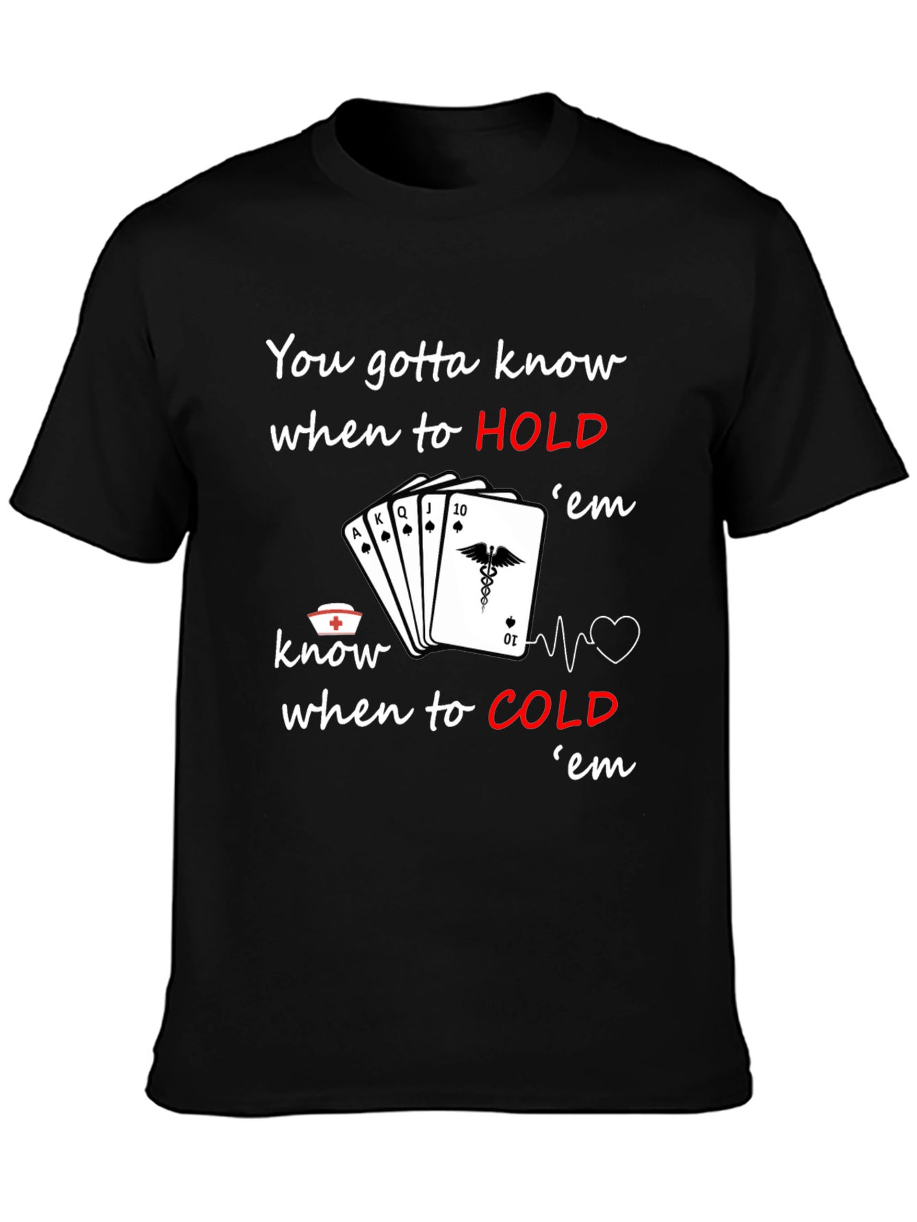 Nurse Poker T-Shirt: Know When to Hold em