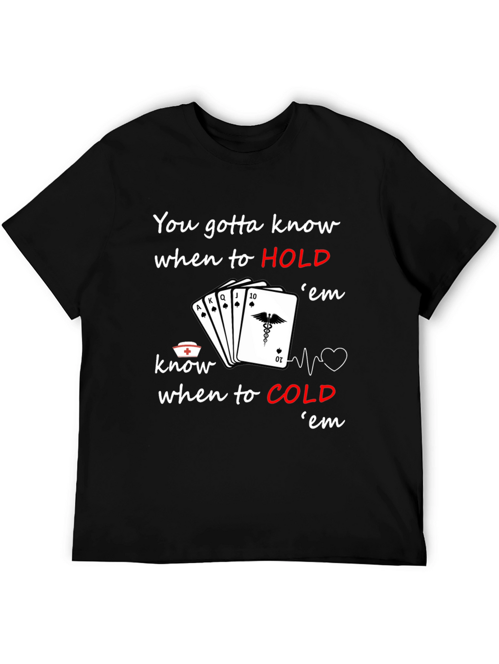 Nurse Poker T-Shirt: Know When to Hold em