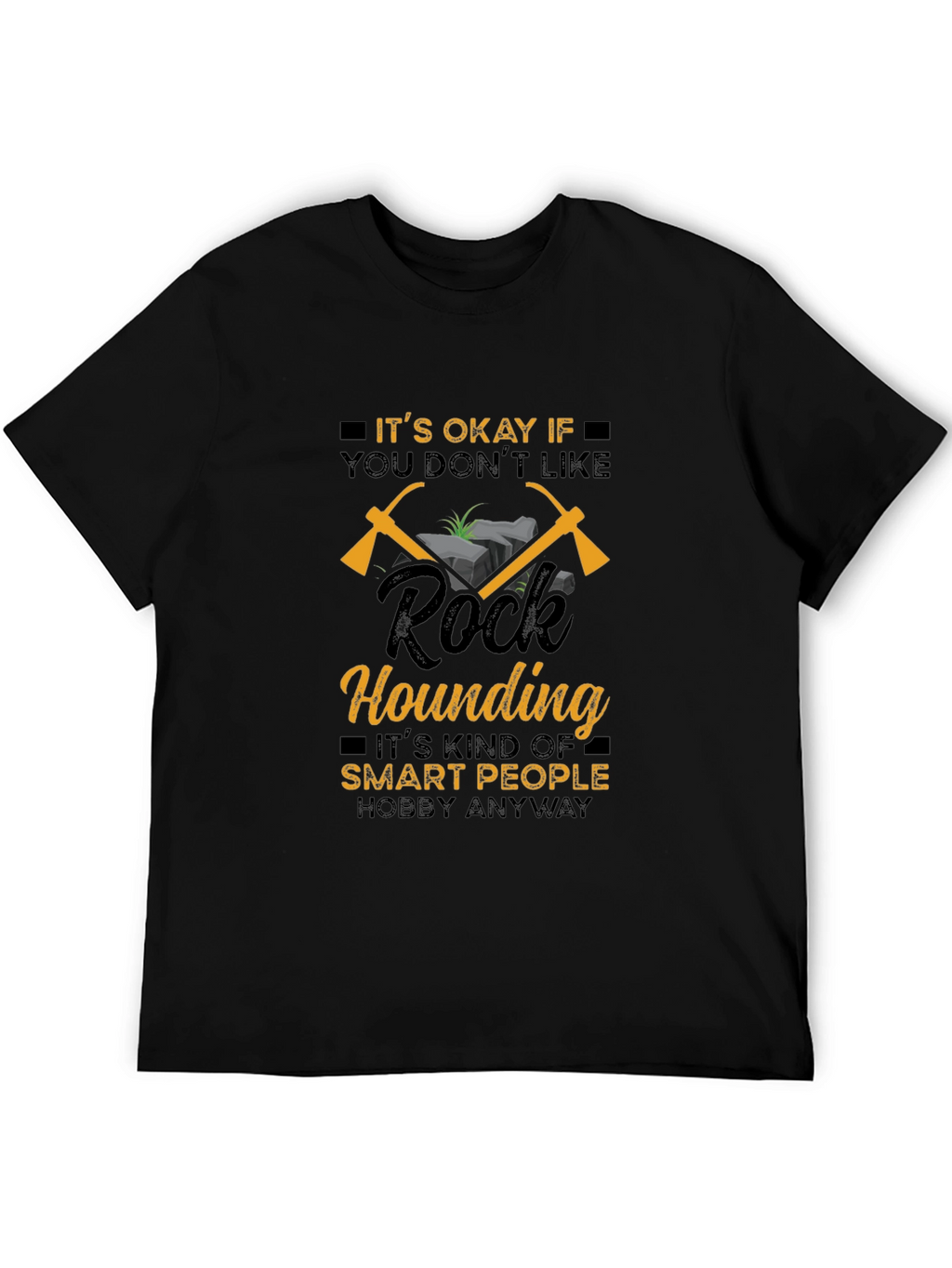 Rock Hounding Hobby T-Shirt - Smart People Design