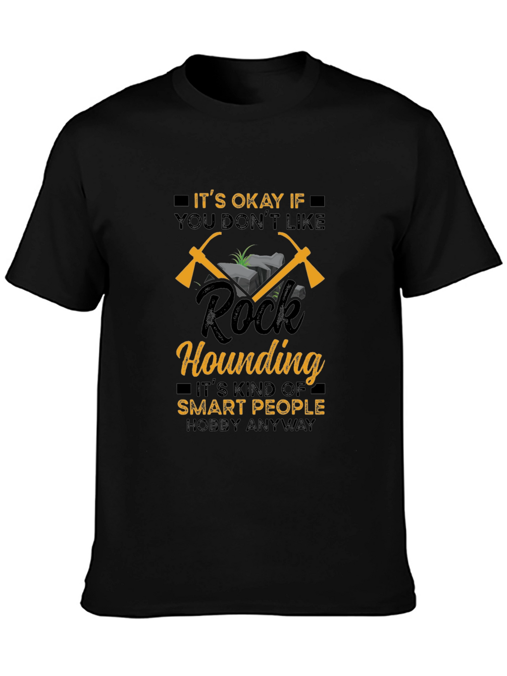 Rock Hounding Hobby T-Shirt - Smart People Design