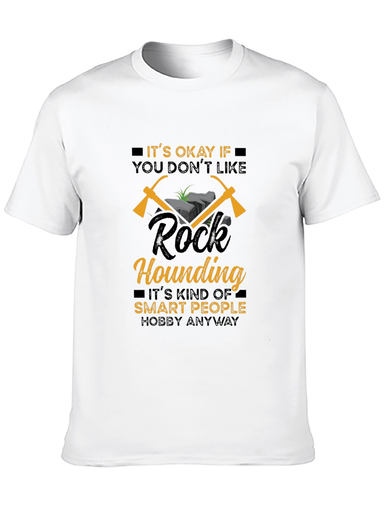 Rock Hounding Hobby T-Shirt - Smart People Design
