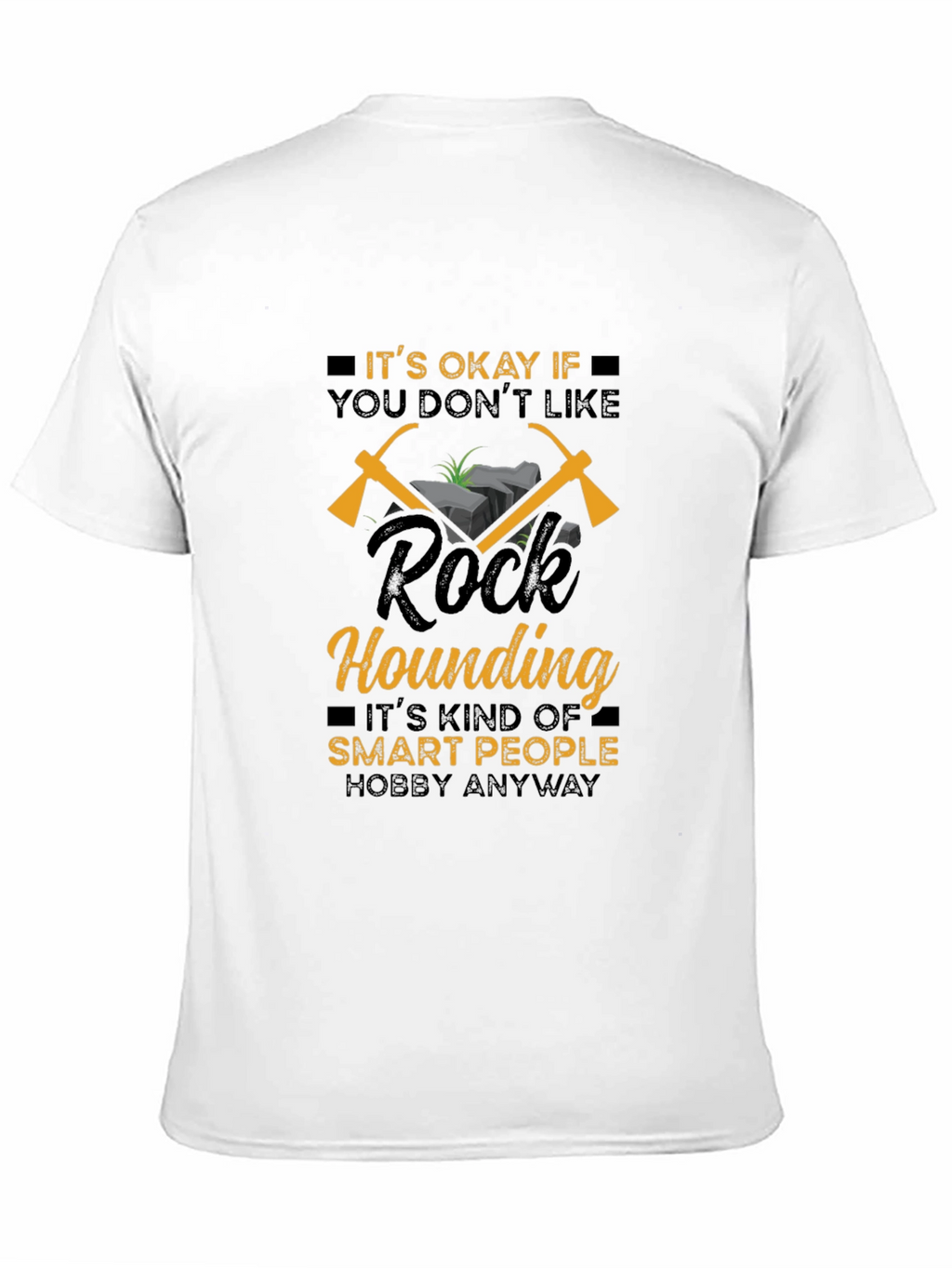 Rock Hounding Hobby T-Shirt - Smart People Design