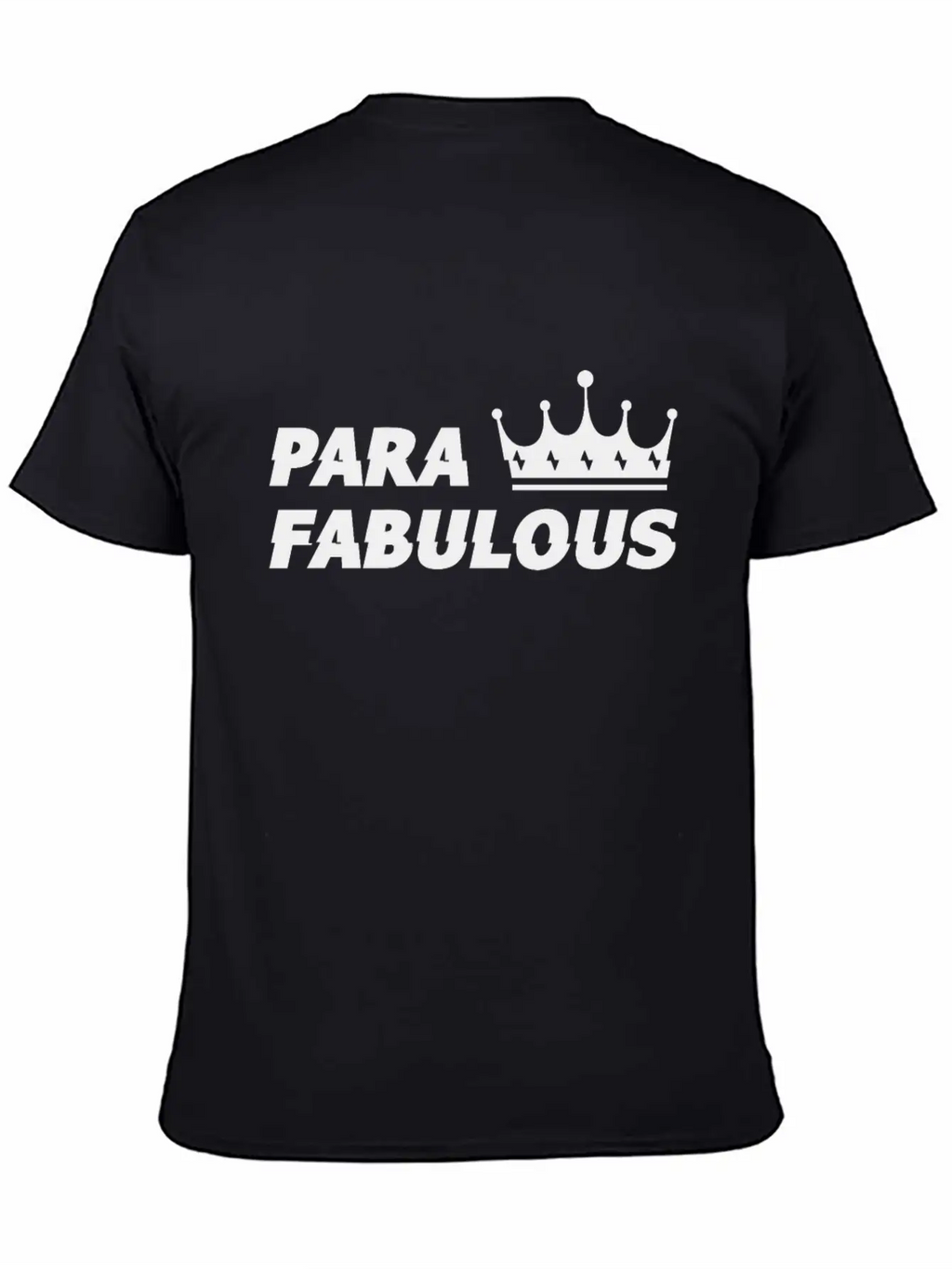 Para Fabulous Unisex Casual T-Shirt – Clean Design For Daily Comfort